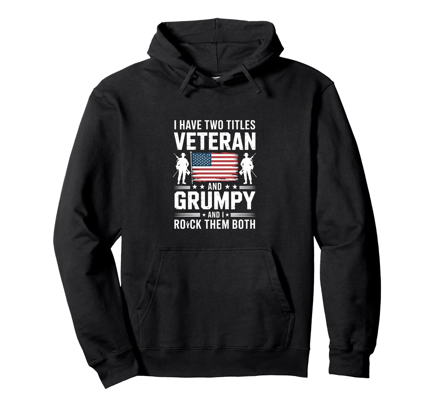 Funny Veteran And I Rock Both Titles Hoodie - Graphic Print Unisex - T-Shirt, Sweatshirt, Hoodie