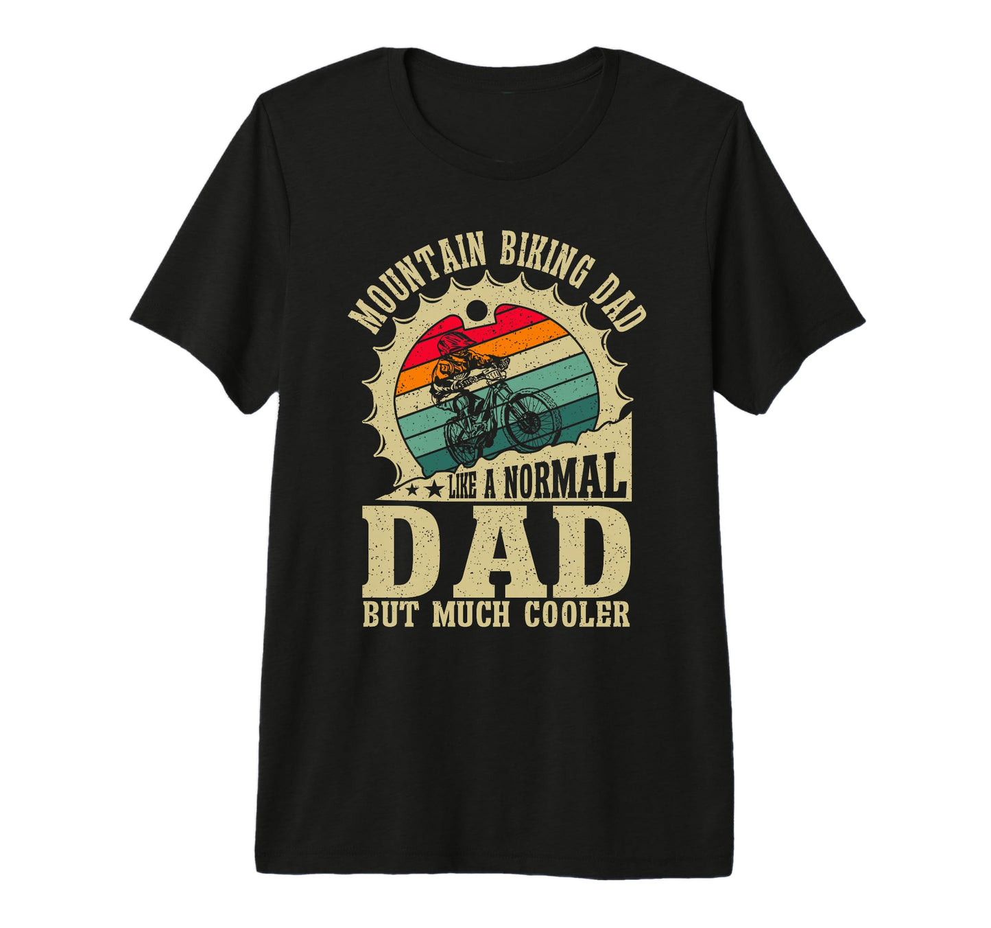Mountain Biking Dad Like Normal T-Shirt - Fun Novelty Design for Adults - T-Shirt, Sweatshirt, Hoodie