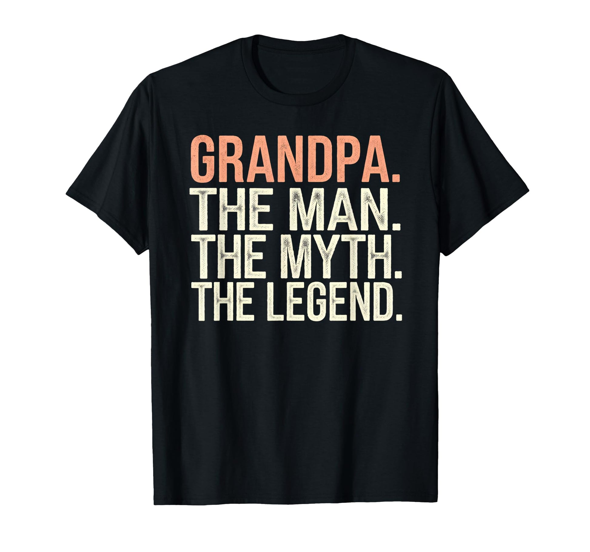 Grandpa Myth Legend Dad Fathers Day T-Shirt - Novelty Apparel Unisex - T-Shirt, Sweatshirt, Hoodie
