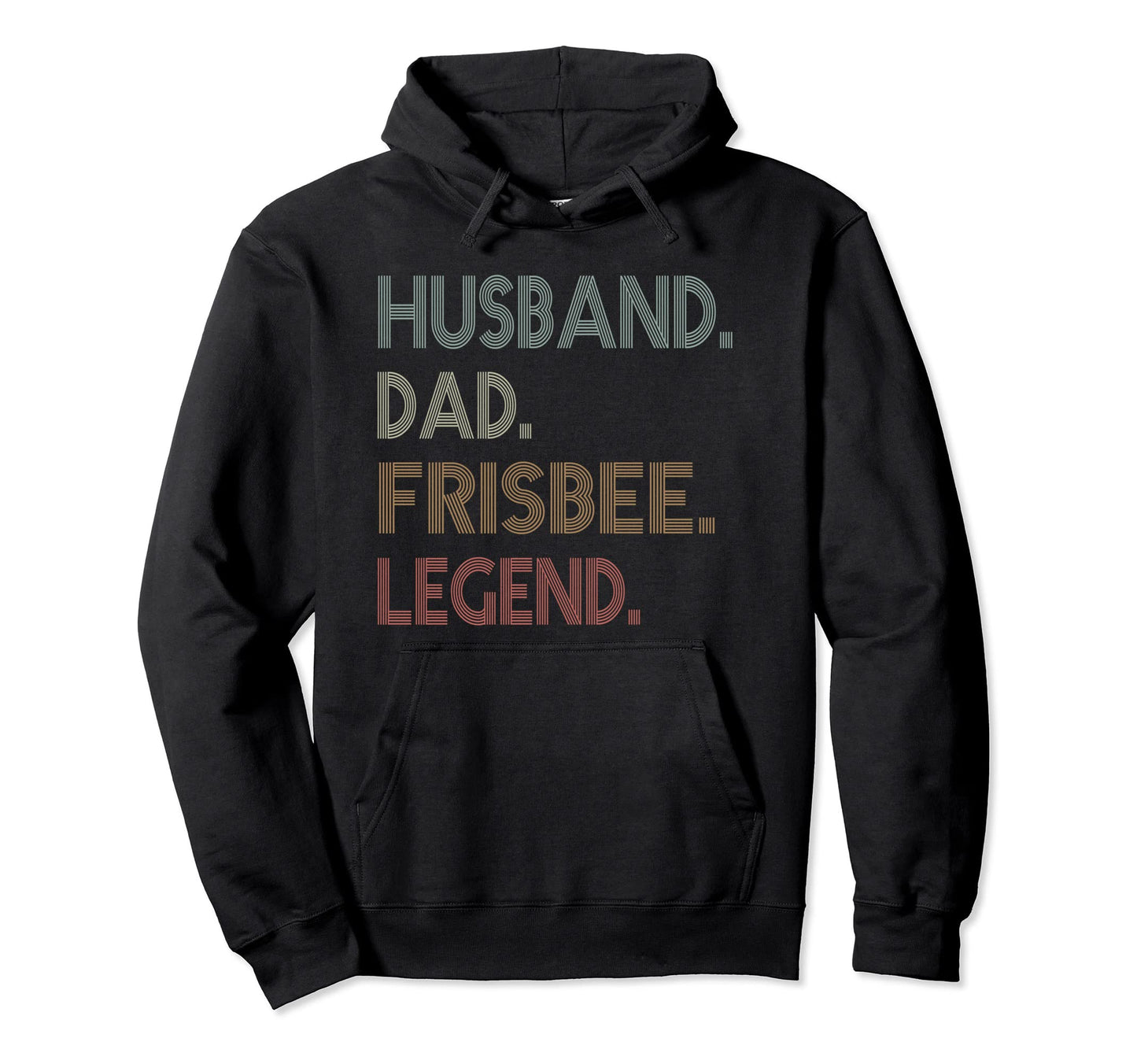 Disc Golf Funny Husband Dad Legend Hoodie - Fun Novelty Design for Adults - T-Shirt, Sweatshirt, Hoodie