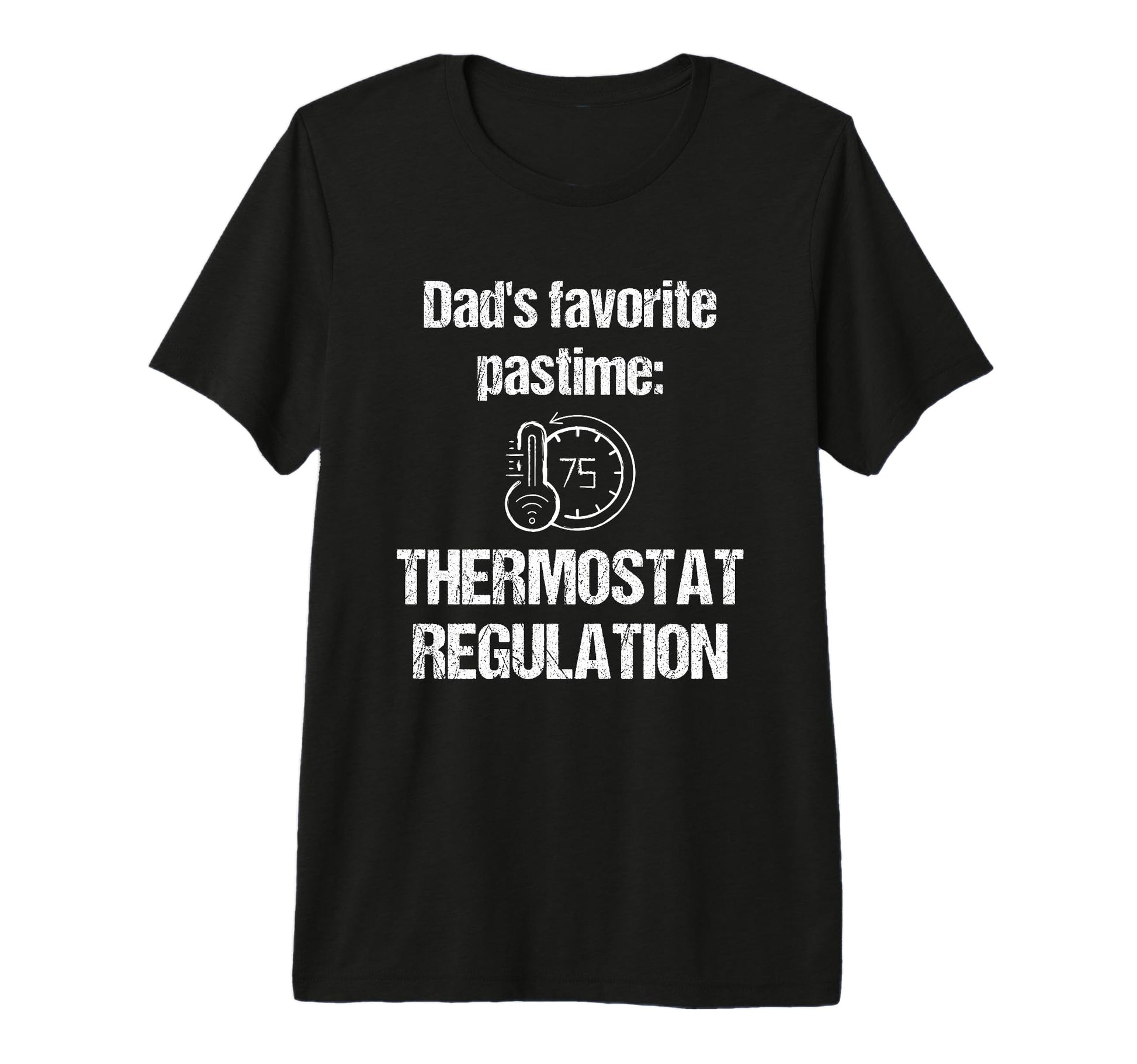 Dad Thermostat Police Temperature T-Shirt - Custom Art Print for Adults - T-Shirt, Sweatshirt, Hoodie