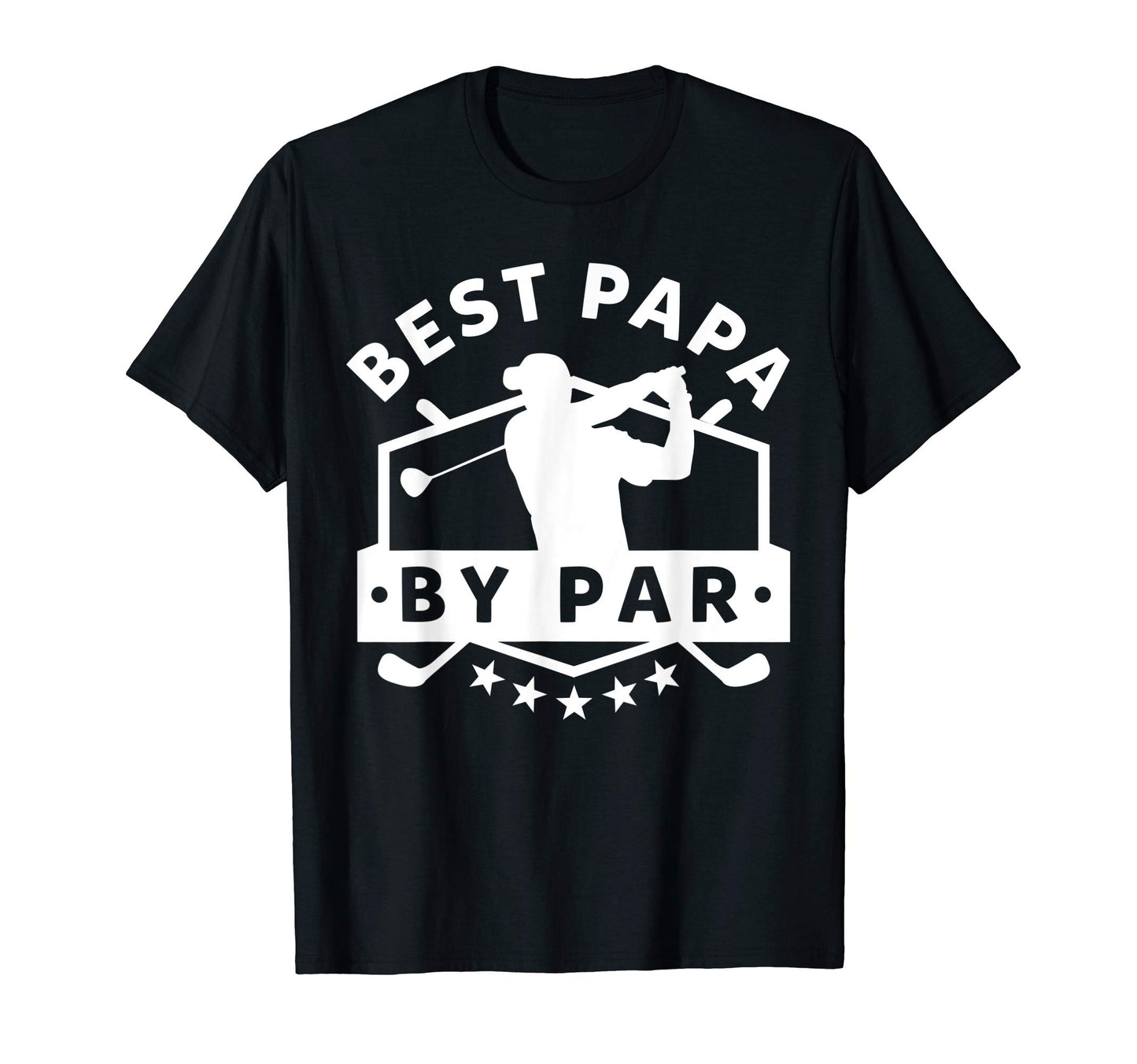 Best Papa Par Golf Dad Grandpa Gift T-Shirt - Unique Graphic for Adults - T-Shirt, Sweatshirt, Hoodie