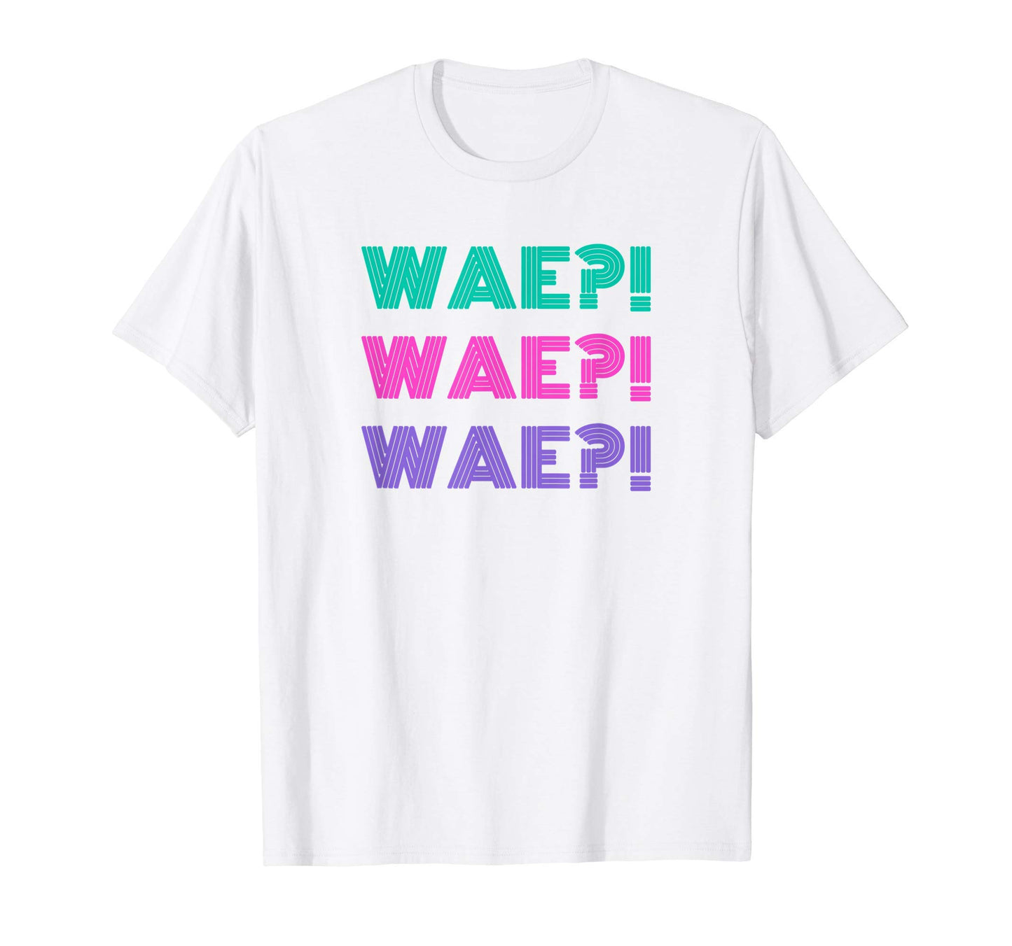 Wae Wae Wae Korean K Pop K Drama T-Shirt - Fun Novelty Design Men Women - T-Shirt, Sweatshirt, Hoodie