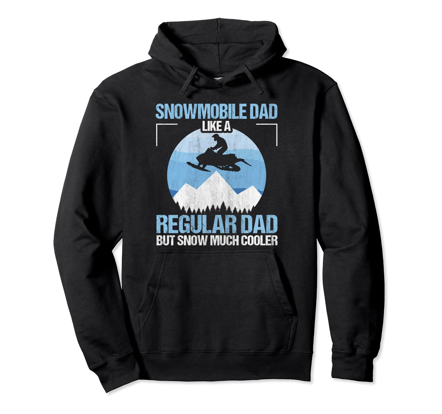 Like Regular Dad But Snow Much Hoodie - Casual Everyday Wear Men Women - T-Shirt, Sweatshirt, Hoodie