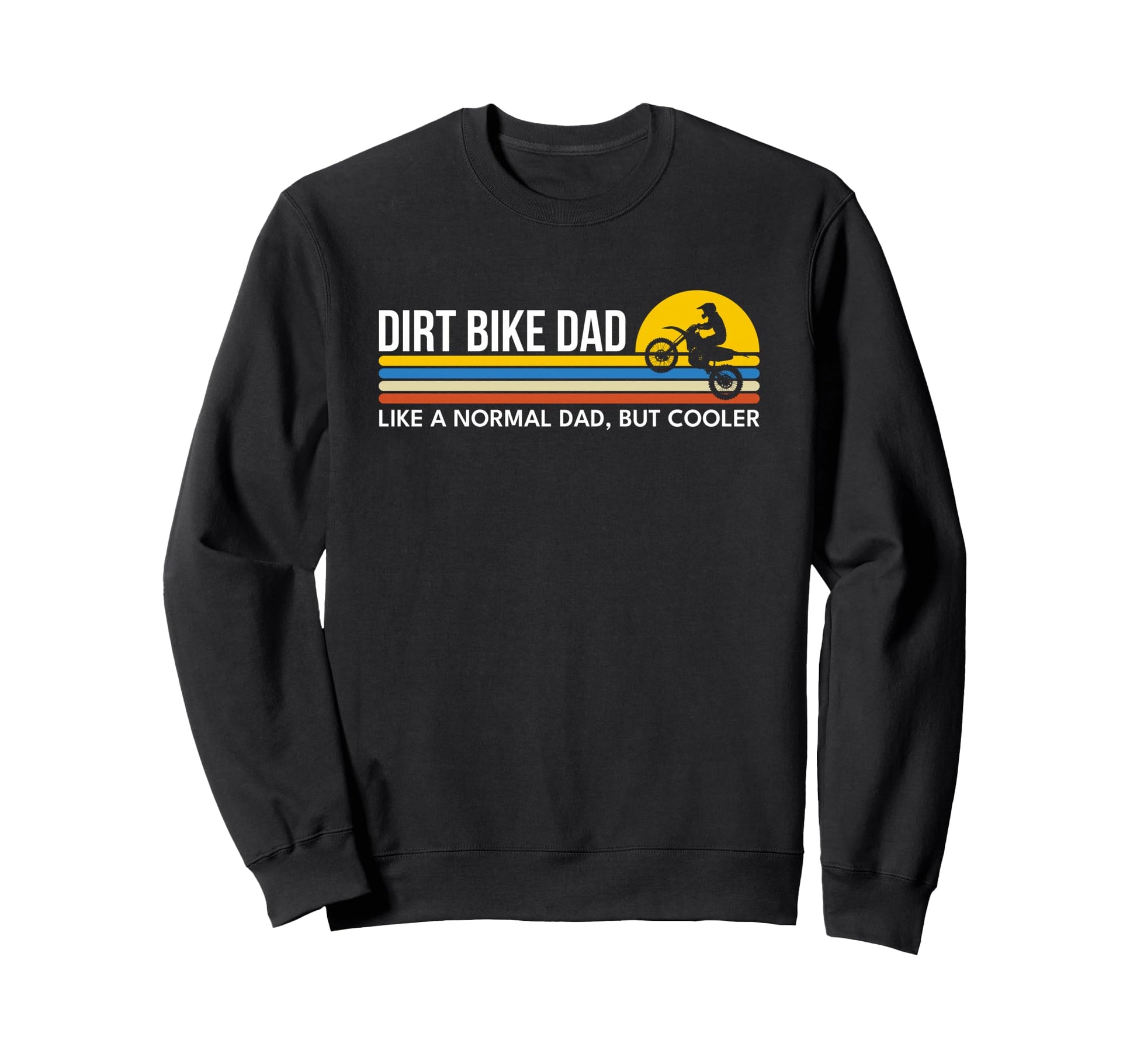 Dirt Bike Dad Definition Fathers Sweatshirt - Streetwear Style for Adults - T-Shirt, Sweatshirt, Hoodie