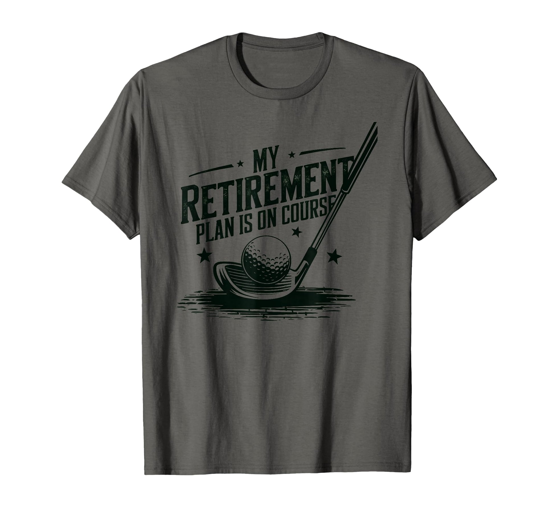 My Retirement Plan Is Course Funny Golf T-Shirt - Graphic Print Men Women - T-Shirt, Sweatshirt, Hoodie