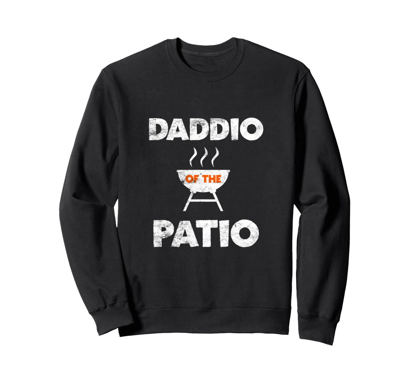 Daddio Patio Grill Daddy Bbq Sweatshirt - Minimalist Print for Adults - T-Shirt, Sweatshirt, Hoodie