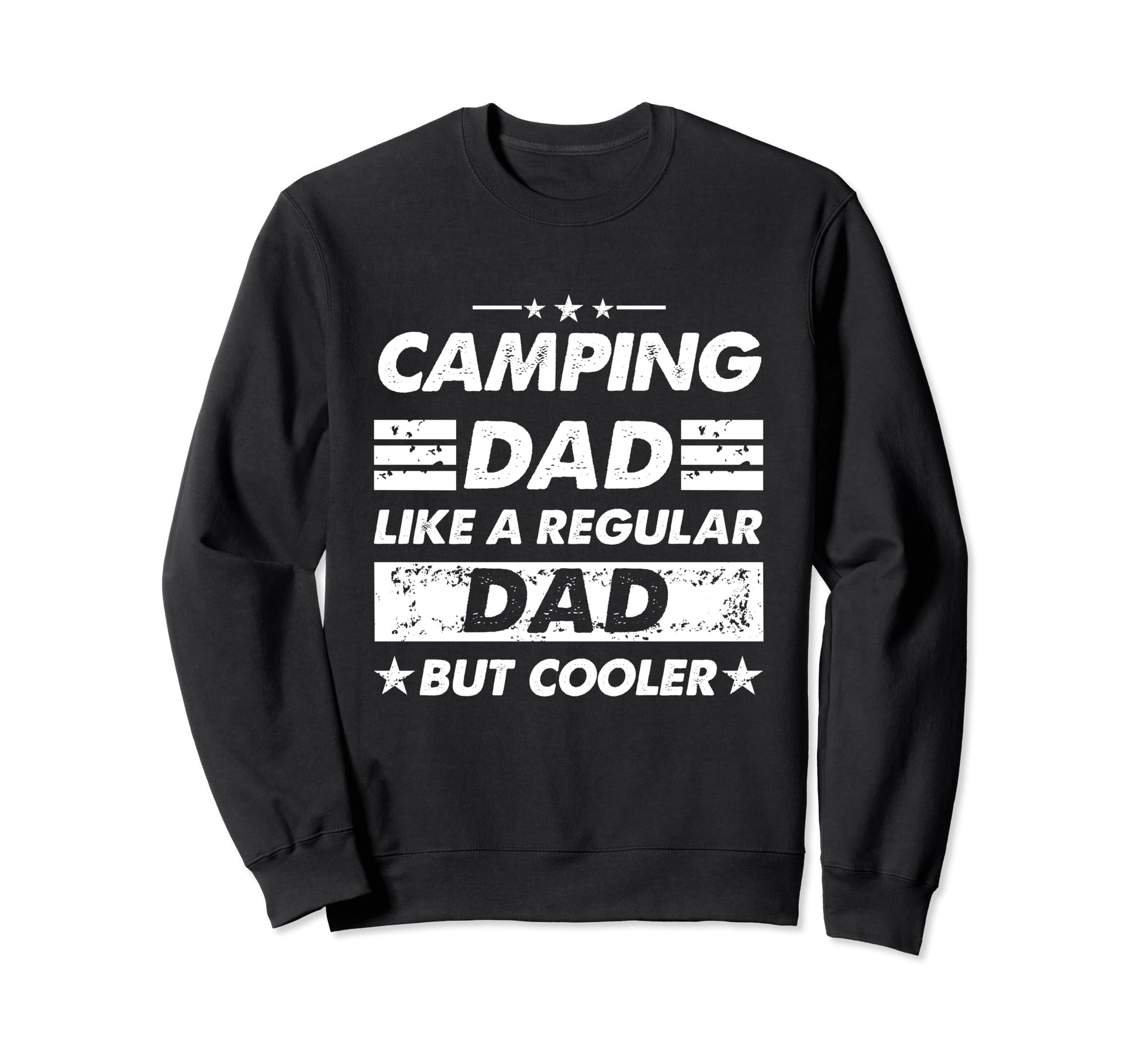 Camping Dad Like Regular Dad Funny Sweatshirt - Graphic Print Unisex - T-Shirt, Sweatshirt, Hoodie