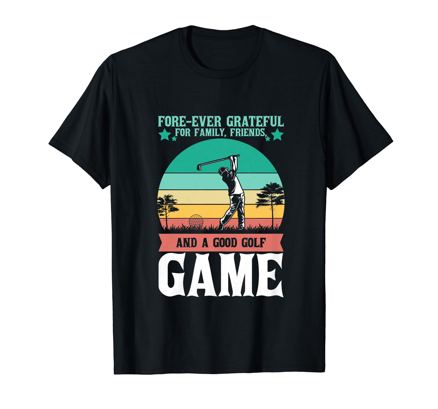 Forever Grateful Family Friends And T-Shirt - Graphic Print for Adults - T-Shirt, Sweatshirt, Hoodie