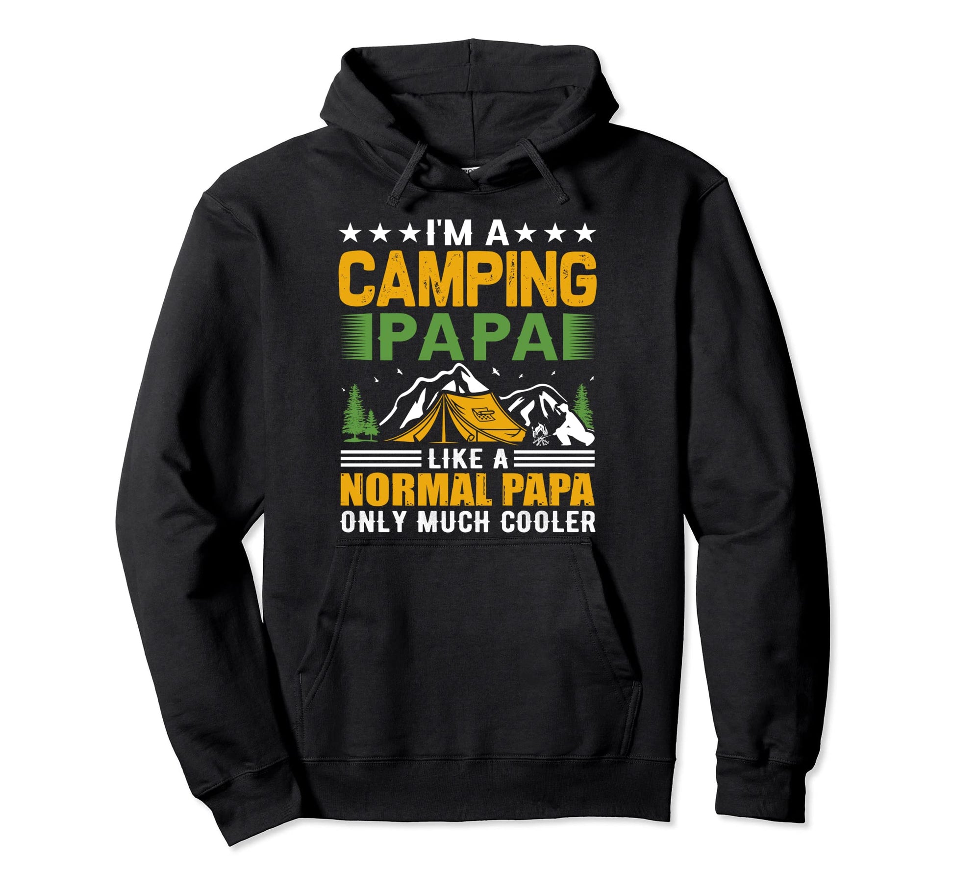 Im Camping Dad Like Normal Papa Only Hoodie - Unique Graphic for Adults - T-Shirt, Sweatshirt, Hoodie