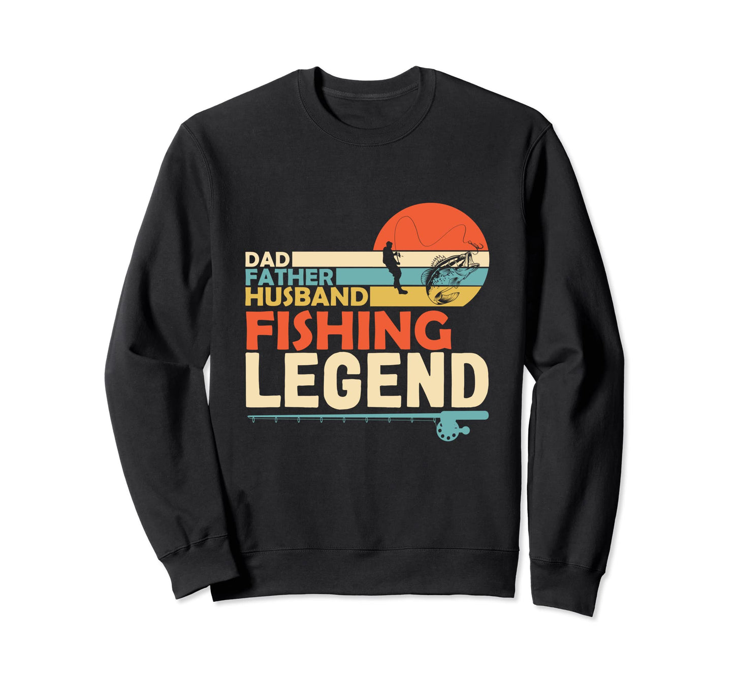 Fathers Day Fishing Fisherman Dad Husband Sweatshirt - Graphic Print Unisex - T-Shirt, Sweatshirt, Hoodie