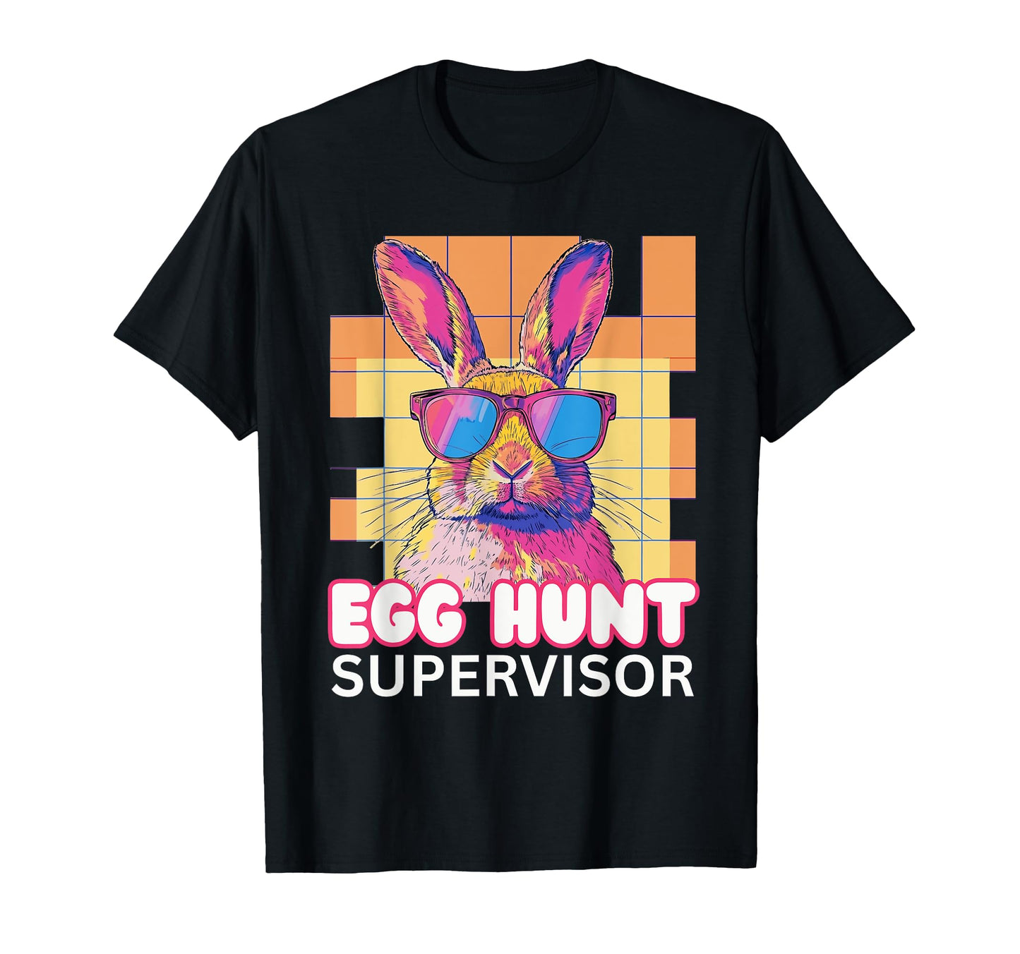 Easter Egg Hunt Supervisor Funny Mom T-Shirt - Streetwear Style Men Women - T-Shirt, Sweatshirt, Hoodie