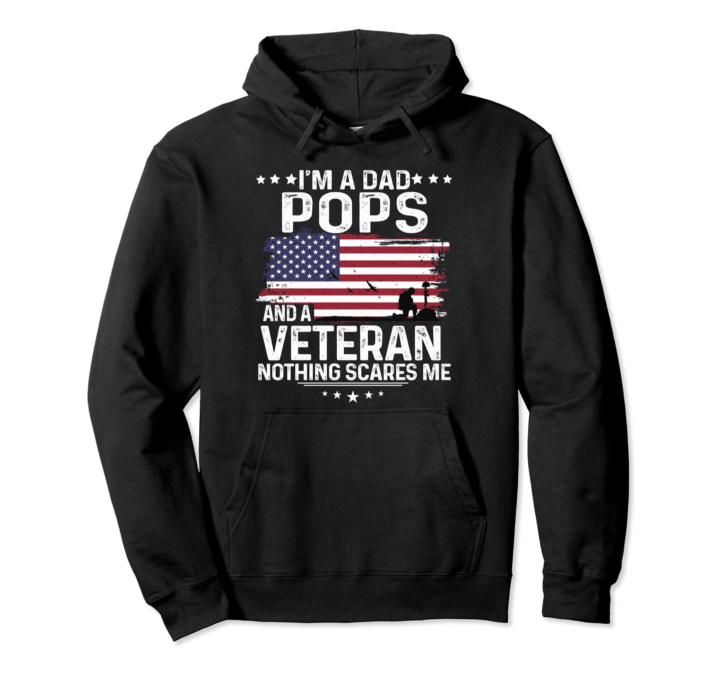 Dad Pops Veteran Nothing Scares Me Hoodie - Aesthetic Graphic for Adults - T-Shirt, Sweatshirt, Hoodie