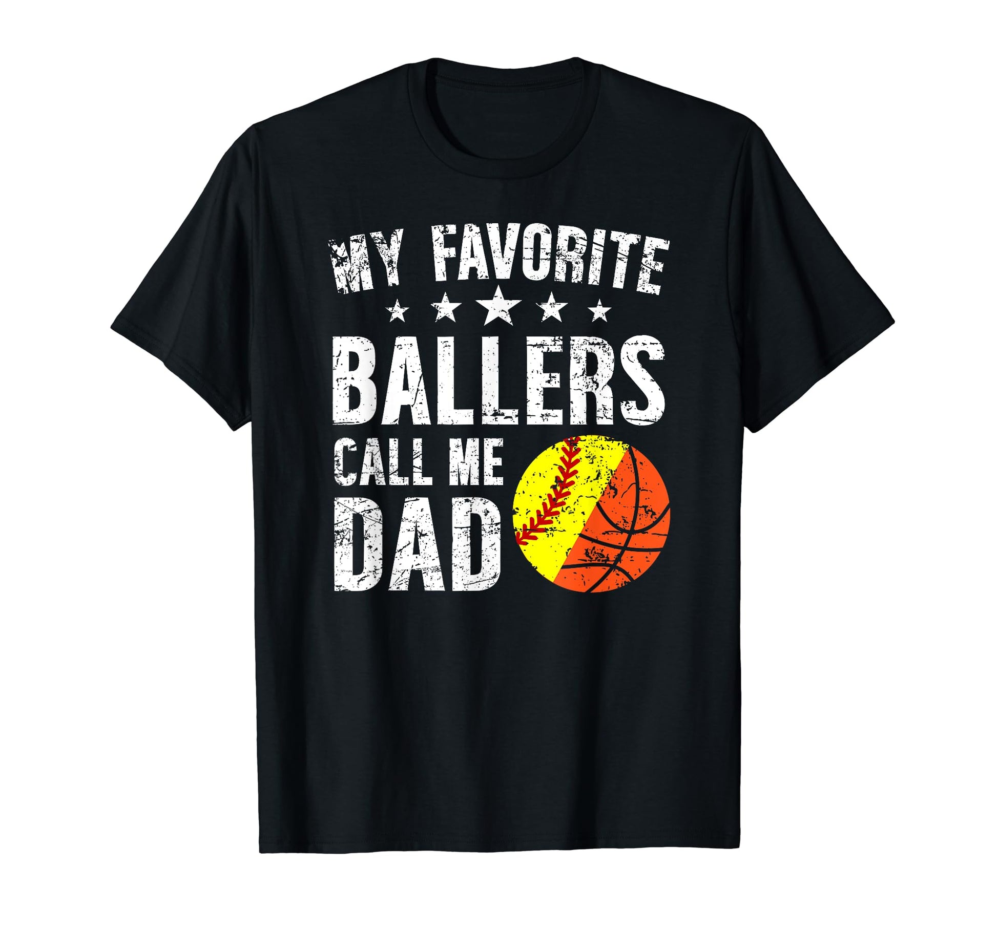 My Favorite Ballers Call Me Dad T-Shirt - Fun Novelty Design for Adults - T-Shirt, Sweatshirt, Hoodie