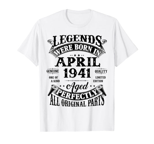 85Th Birthday Gift Legend Born April T-Shirt - Casual Everyday Wear Unisex - T-Shirt, Sweatshirt, Hoodie