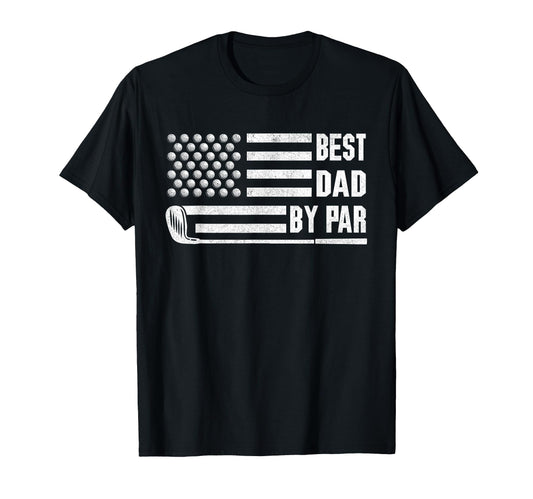 Best Dad Par Funny Golf Shirts Dad T-Shirt - Custom Art Print Men Women - T-Shirt, Sweatshirt, Hoodie