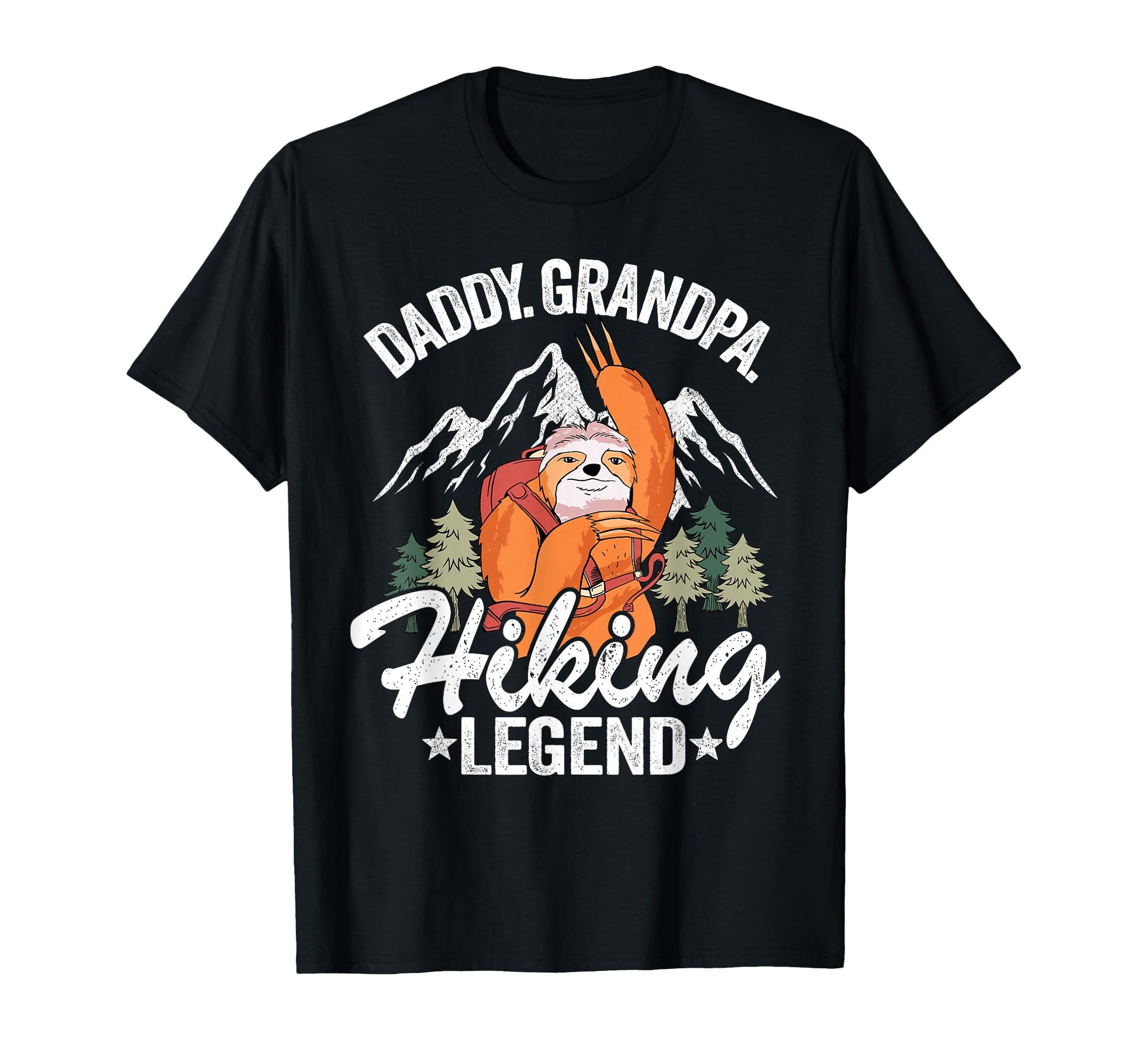 Daddy Grandpa Hiking Legend Sloth Hiker T-Shirt - Trendy Graphic Unisex - T-Shirt, Sweatshirt, Hoodie