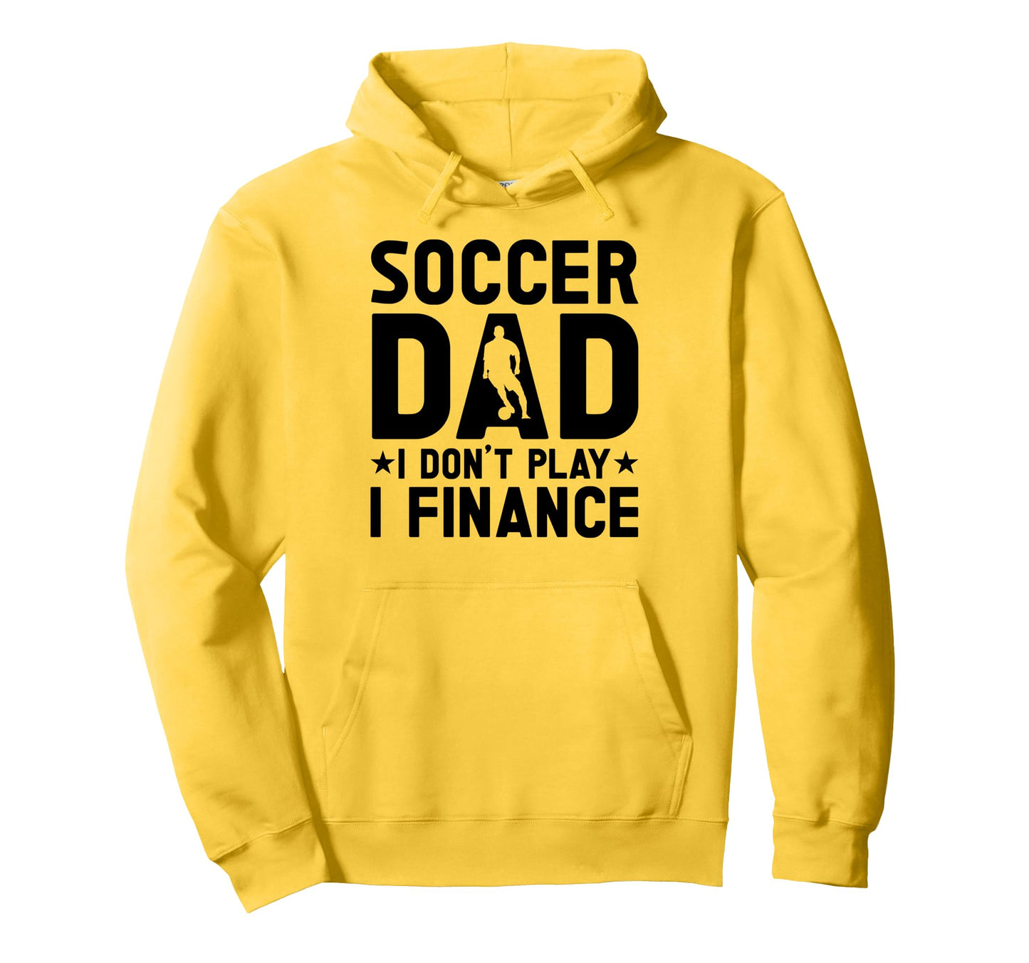 Soccer Dad Hoodie - Novelty Apparel Unisex - T-Shirt, Sweatshirt, Hoodie