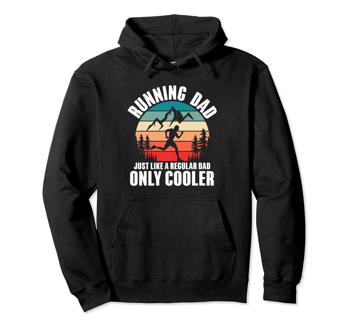 Running Dad Like Regular Dad Only Cooler Hoodie - Unique Graphic for Adults - T-Shirt, Sweatshirt, Hoodie