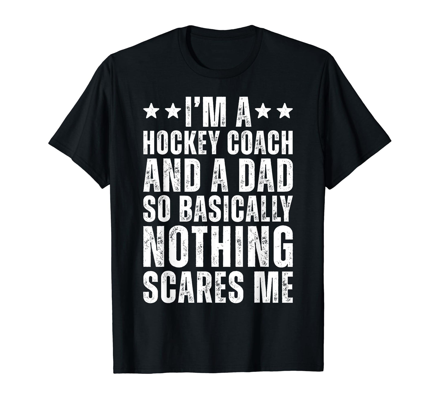 Hockey Coach And Dad Funny Sarcastic T-Shirt - Novelty Apparel Men Women - T-Shirt, Sweatshirt, Hoodie