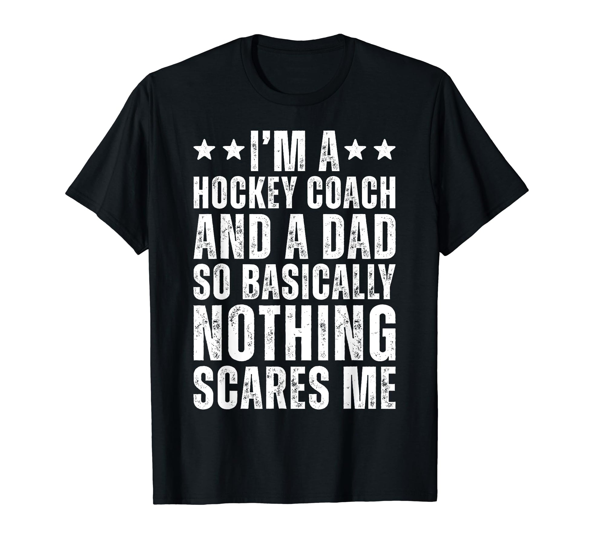 Hockey Coach And Dad Funny Sarcastic T-Shirt - Novelty Apparel Men Women - T-Shirt, Sweatshirt, Hoodie