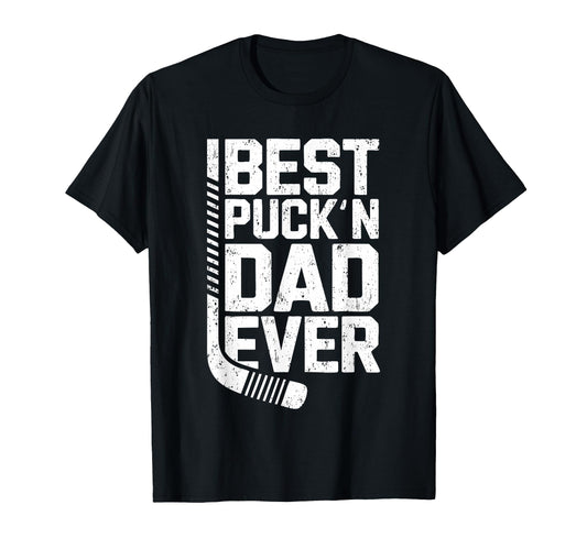 Best Puckn Dad Ever Funny Hockey Dad T-Shirt - Graphic Print Unisex - T-Shirt, Sweatshirt, Hoodie