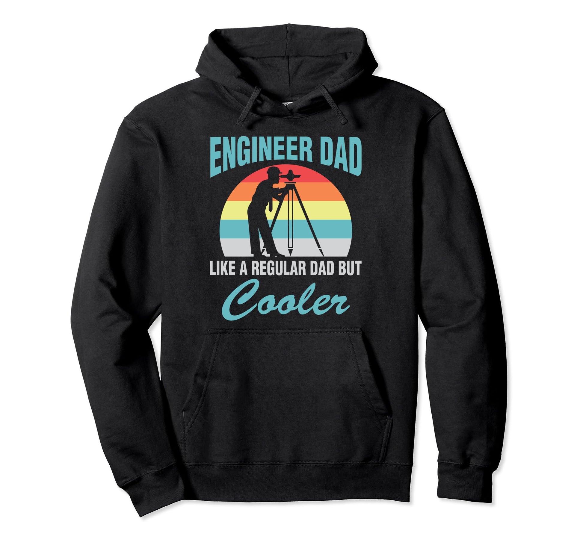 Engineer Dad Like Regular Dad But Hoodie - Casual Everyday Wear Men Women - T-Shirt, Sweatshirt, Hoodie
