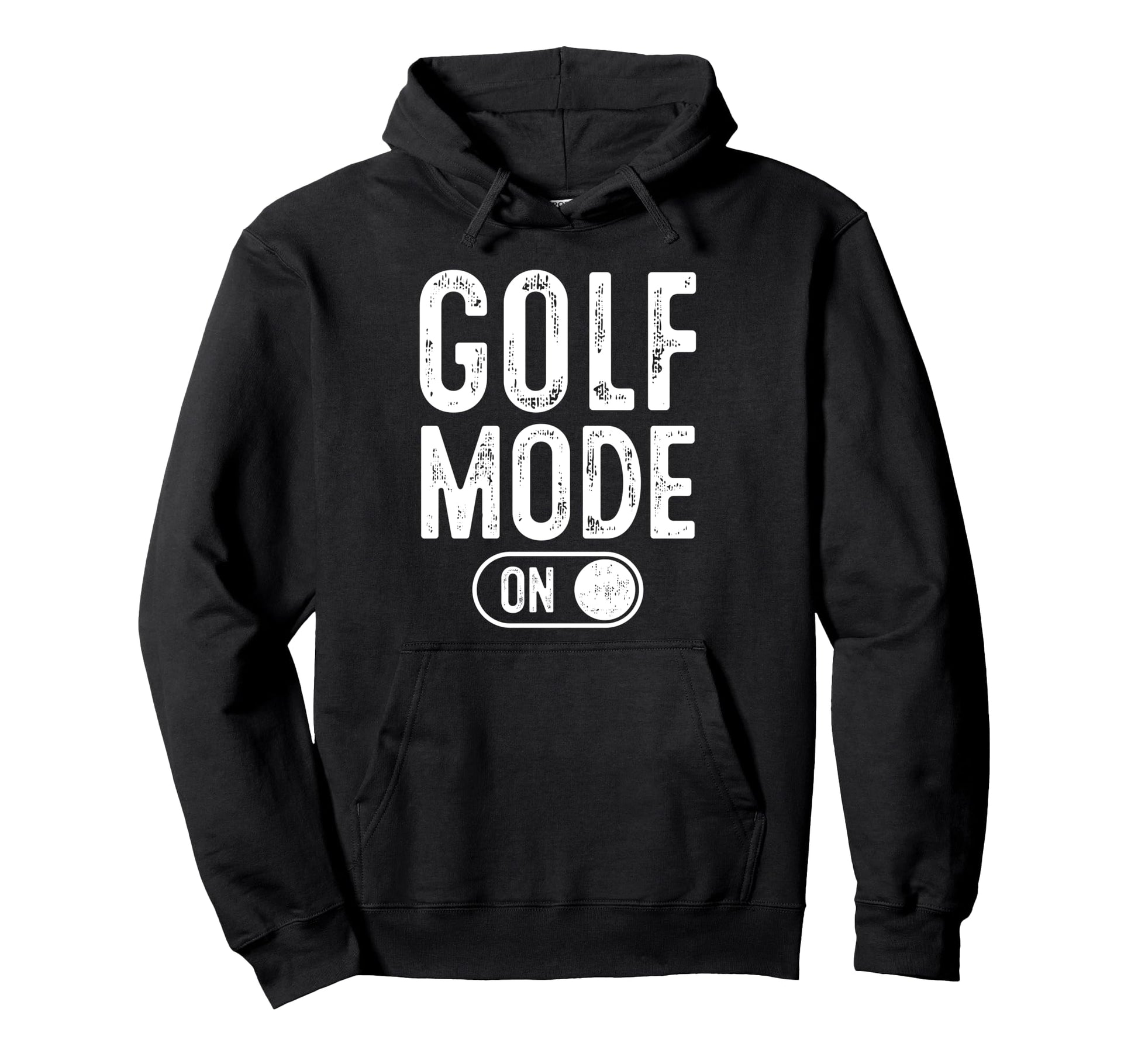 Golf Mode Funny Golfer Gift Dad Grandpa Hoodie - Graphic Print Men Women - T-Shirt, Sweatshirt, Hoodie