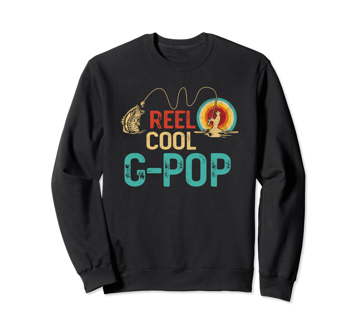 Reel G Pop Fishing Funny Fisherman G Sweatshirt - Aesthetic Graphic Unisex - T-Shirt, Sweatshirt, Hoodie