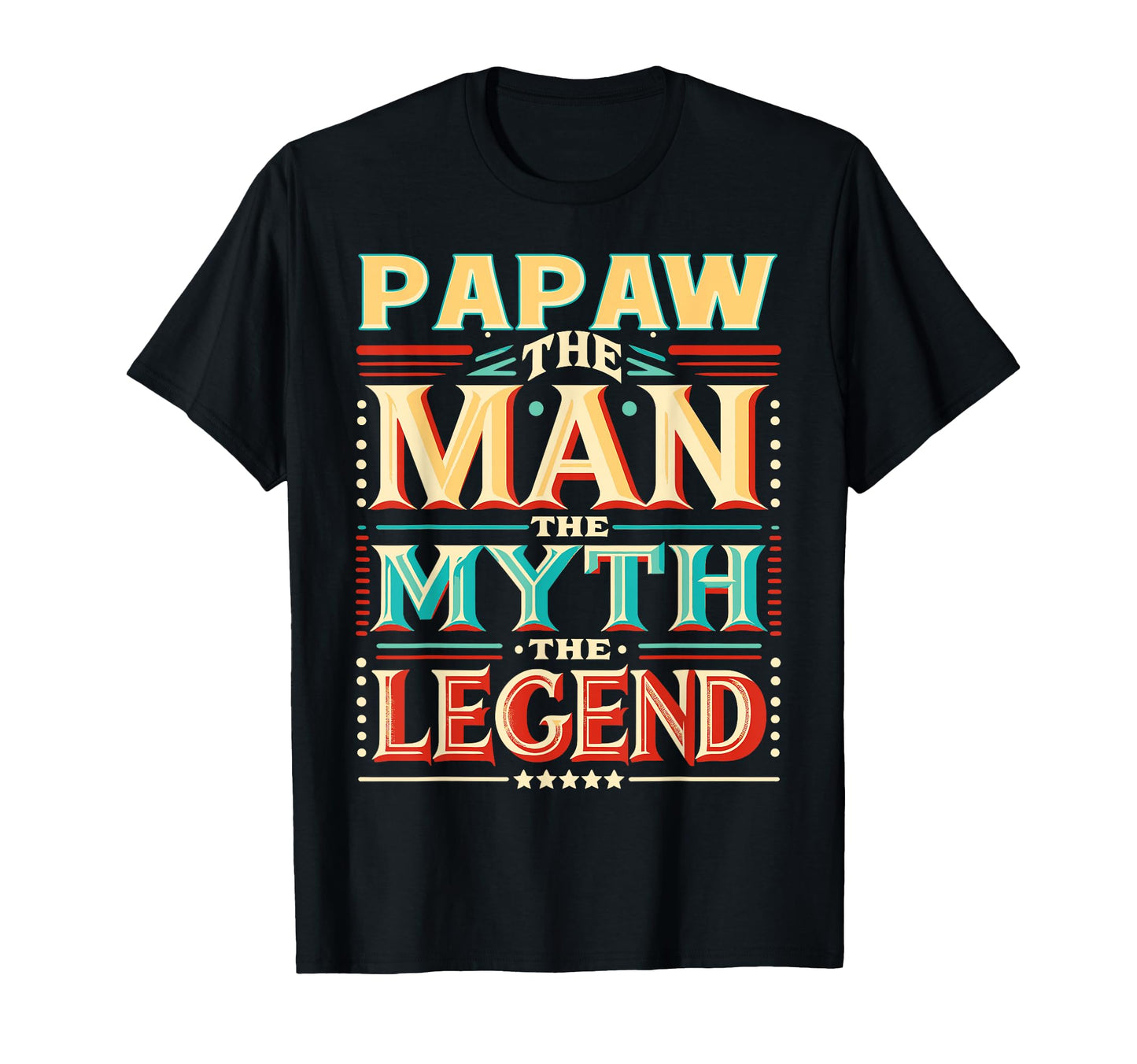 Papaw Myth Legend Dad Grandpa T-Shirt - Trendy Graphic for Adults - T-Shirt, Sweatshirt, Hoodie