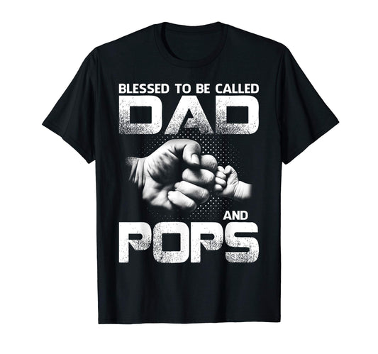 Blessed To Be Called Dad And Pops T-Shirt - Trendy Graphic for Adults - T-Shirt, Sweatshirt, Hoodie