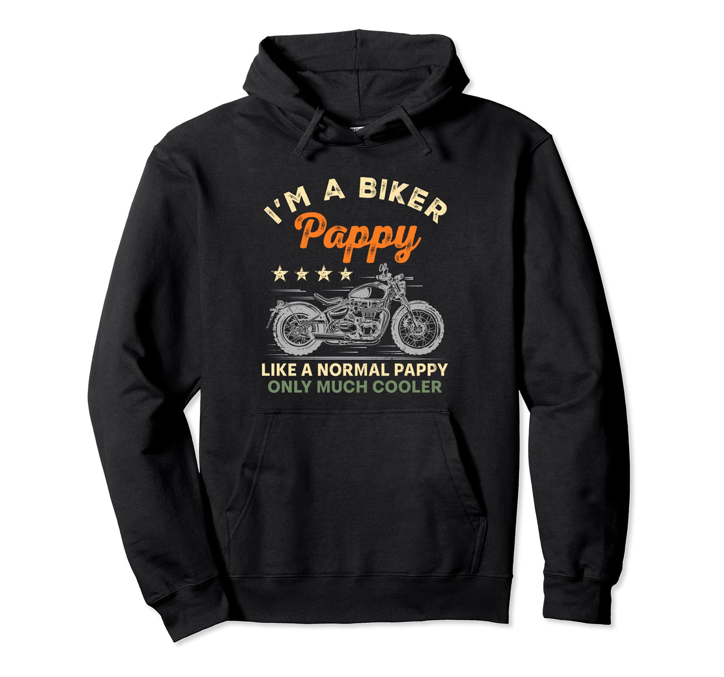 Im Biker Pappy Motorcycle Rider Fathers Hoodie - Unique Graphic for Adults - T-Shirt, Sweatshirt, Hoodie