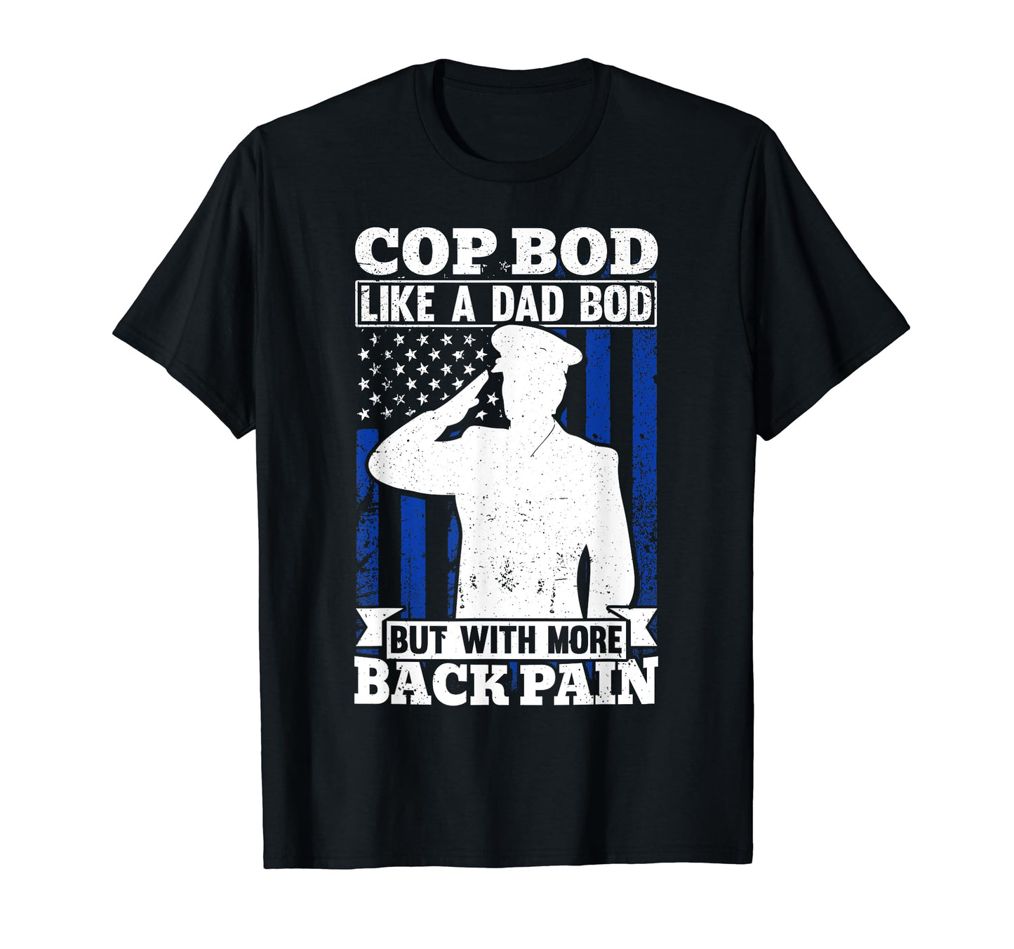 Police Officer Funny Cop Bod Like T-Shirt - Aesthetic Graphic for Adults - T-Shirt, Sweatshirt, Hoodie