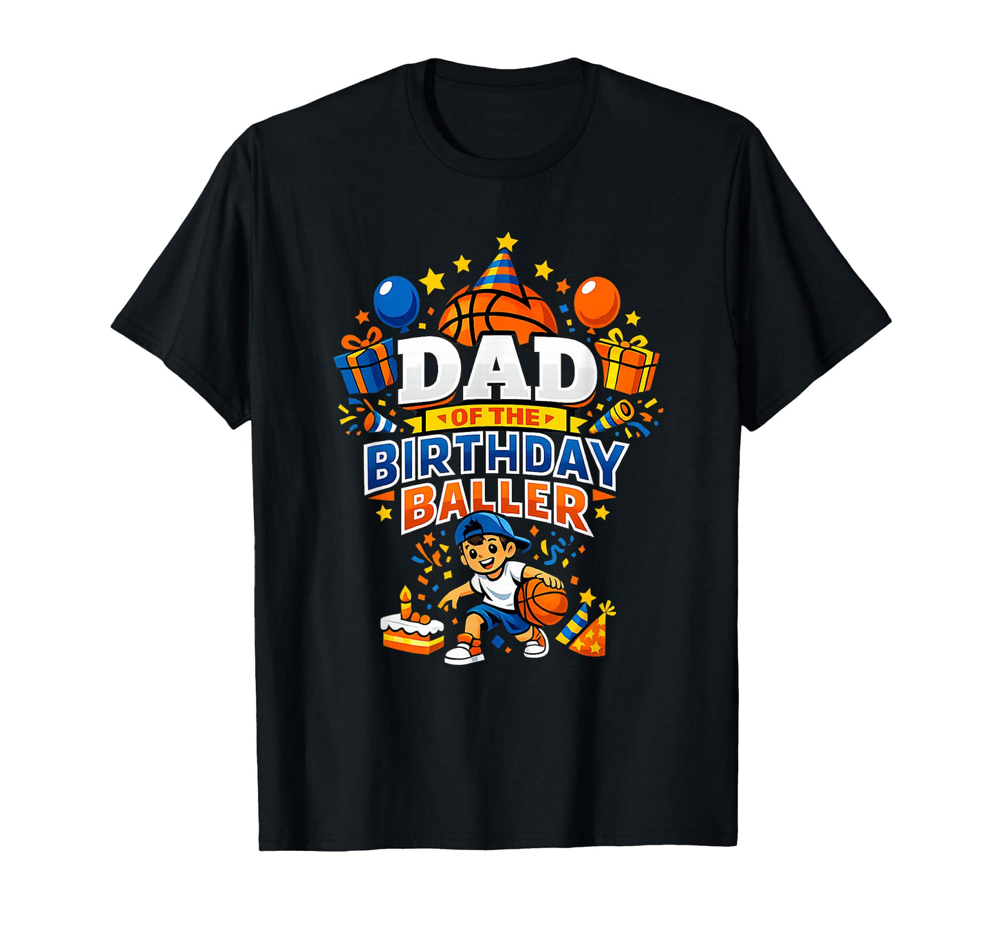 Dad Birthday Baller Basketball Party Funny T-Shirt - Unique Graphic Unisex - T-Shirt, Sweatshirt, Hoodie