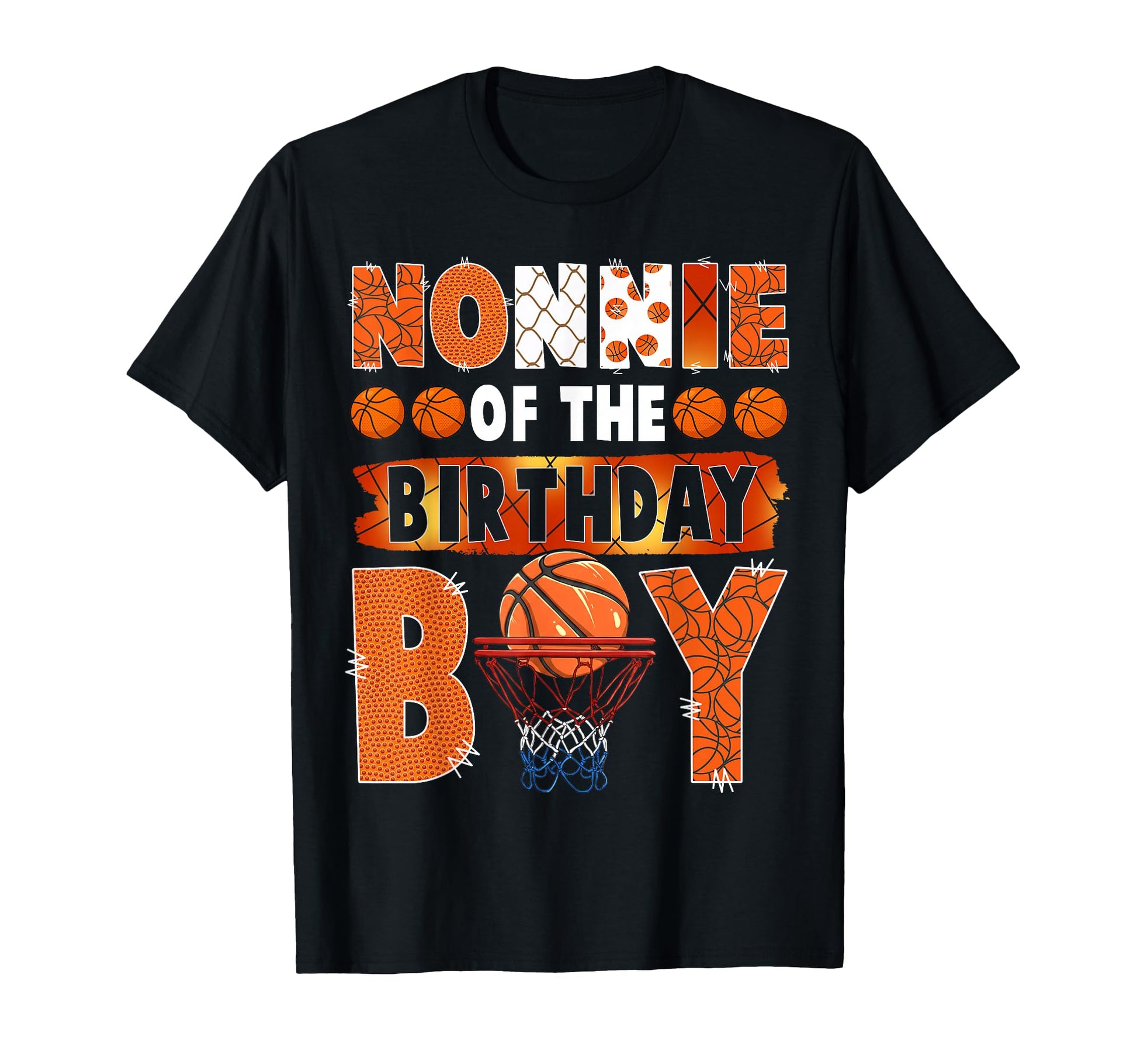 Nonnie Birthday Basketball Lover T-Shirt - Casual Everyday Wear Unisex - T-Shirt, Sweatshirt, Hoodie