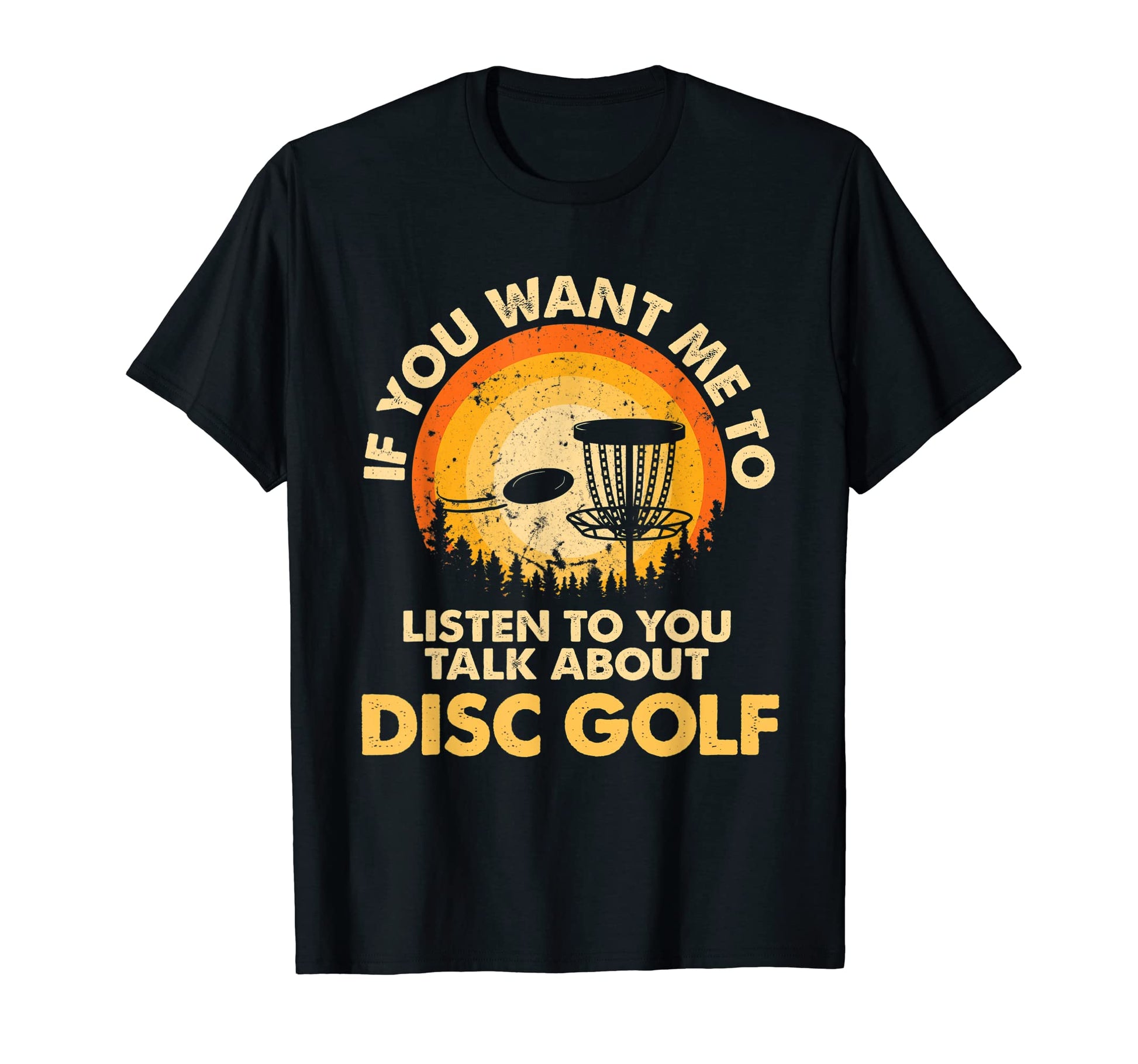 If You Want Me To Listen Talk About Disc T-Shirt - Custom Art Print Unisex - T-Shirt, Sweatshirt, Hoodie