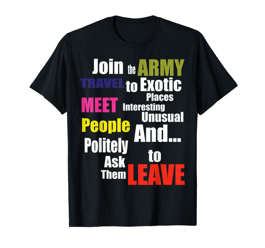 Army Recruiting Parody Politely Ask T-Shirt - Aesthetic Graphic Men Women - T-Shirt, Sweatshirt, Hoodie