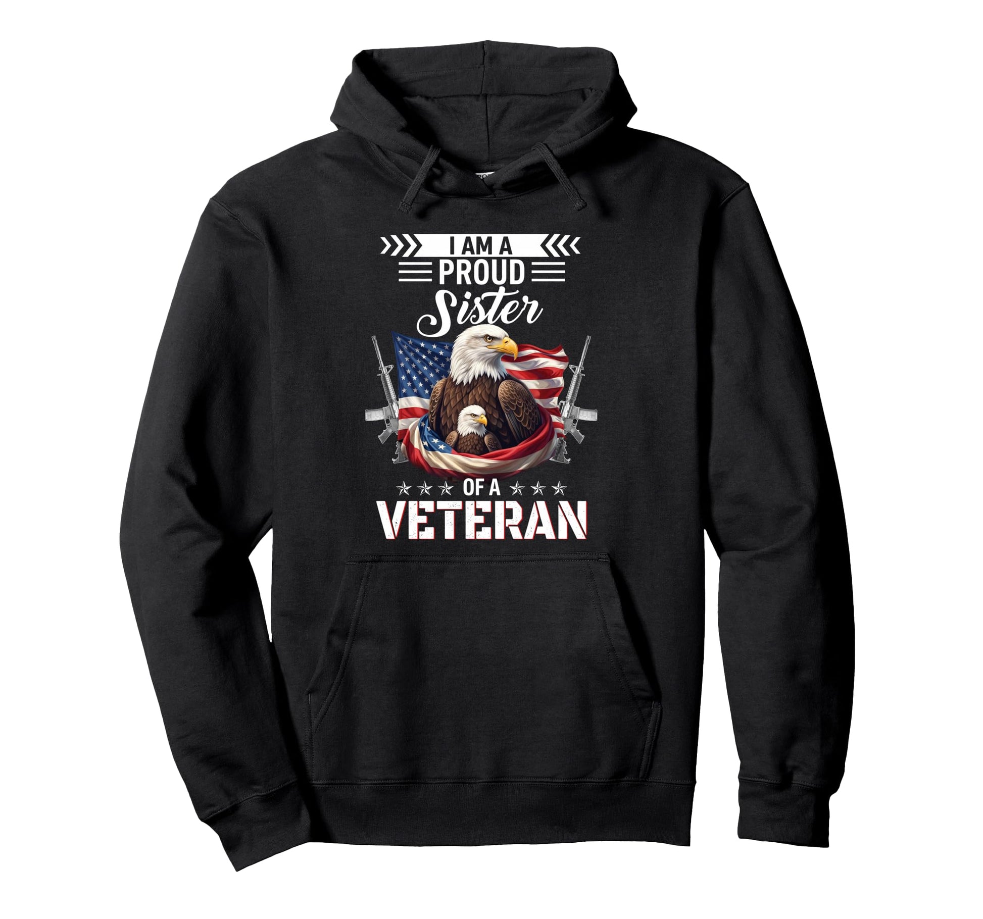 Proud Sister Veteran Nothing Scares Hoodie - Graphic Print for Adults - T-Shirt, Sweatshirt, Hoodie