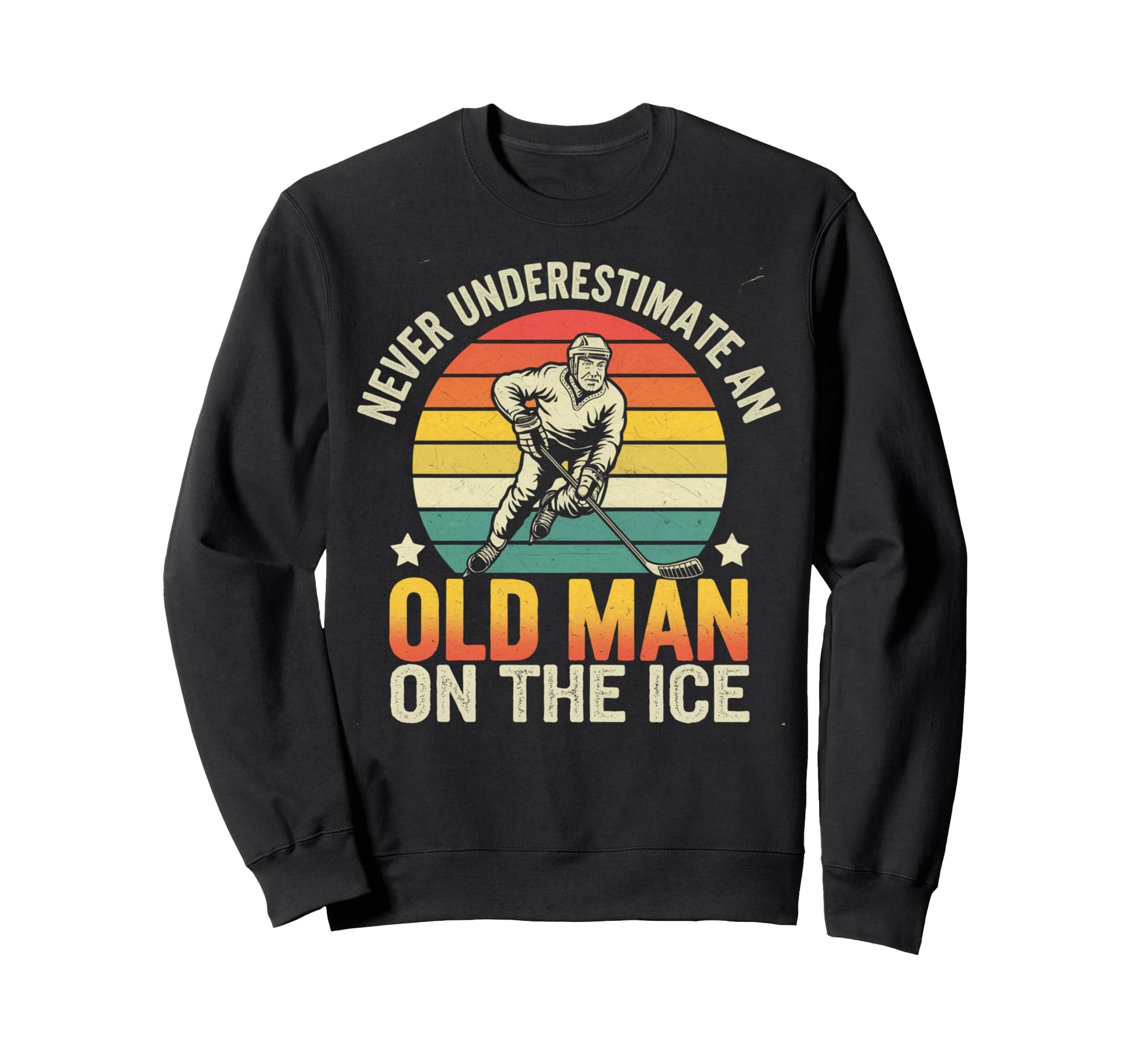 Never Underestimate Old Ice Ice Hockey Sweatshirt - Graphic Print Unisex - T-Shirt, Sweatshirt, Hoodie