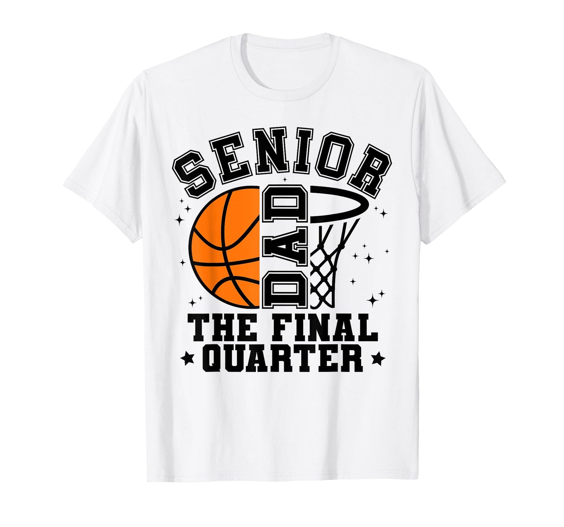 Senior Basketball Dad 2026 Final Quarter T-Shirt - Minimalist Print Unisex - T-Shirt, Sweatshirt, Hoodie