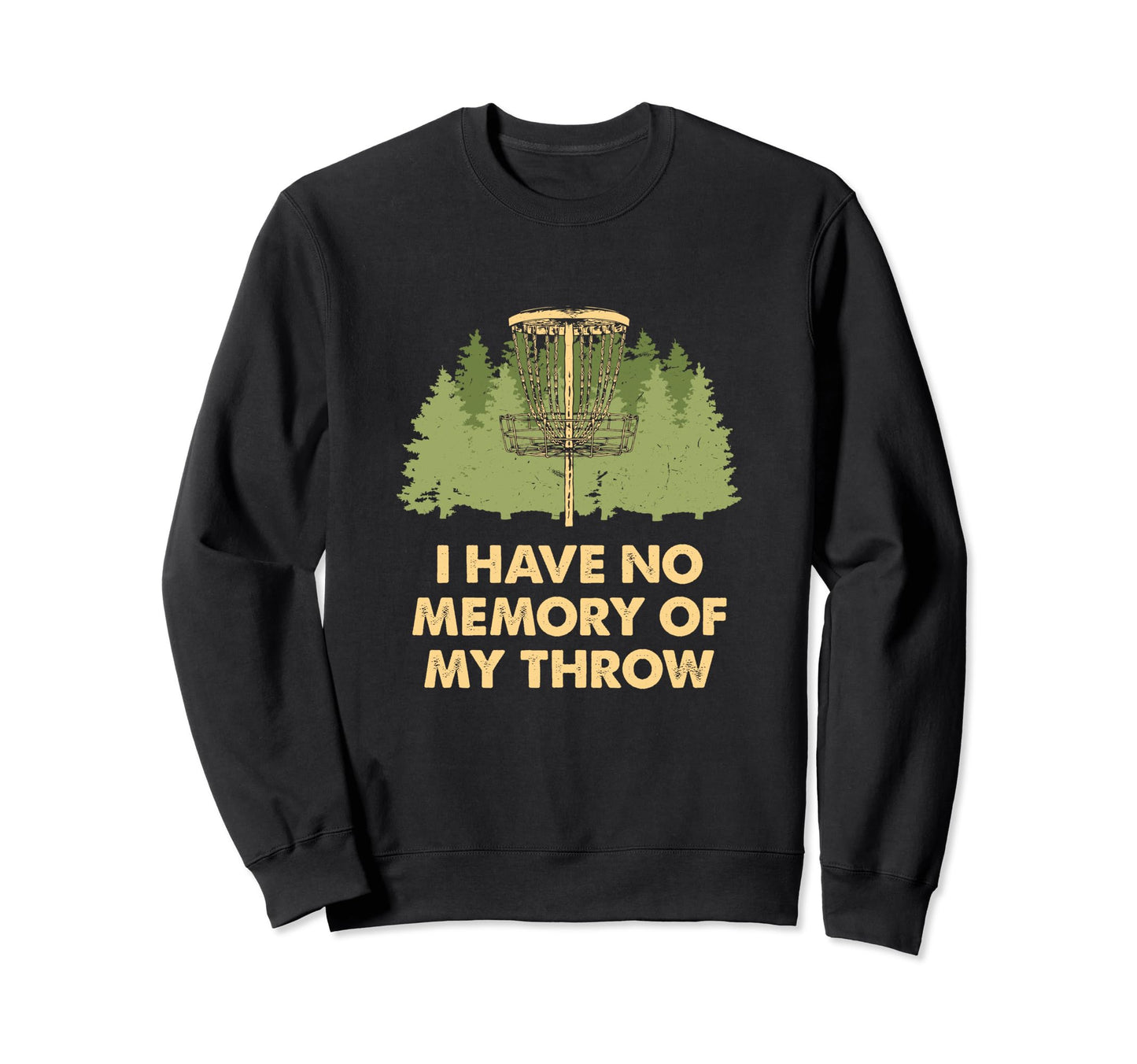 No Memory My Throw Disc Golf Dad Sweatshirt - Custom Art Print Men Women - T-Shirt, Sweatshirt, Hoodie