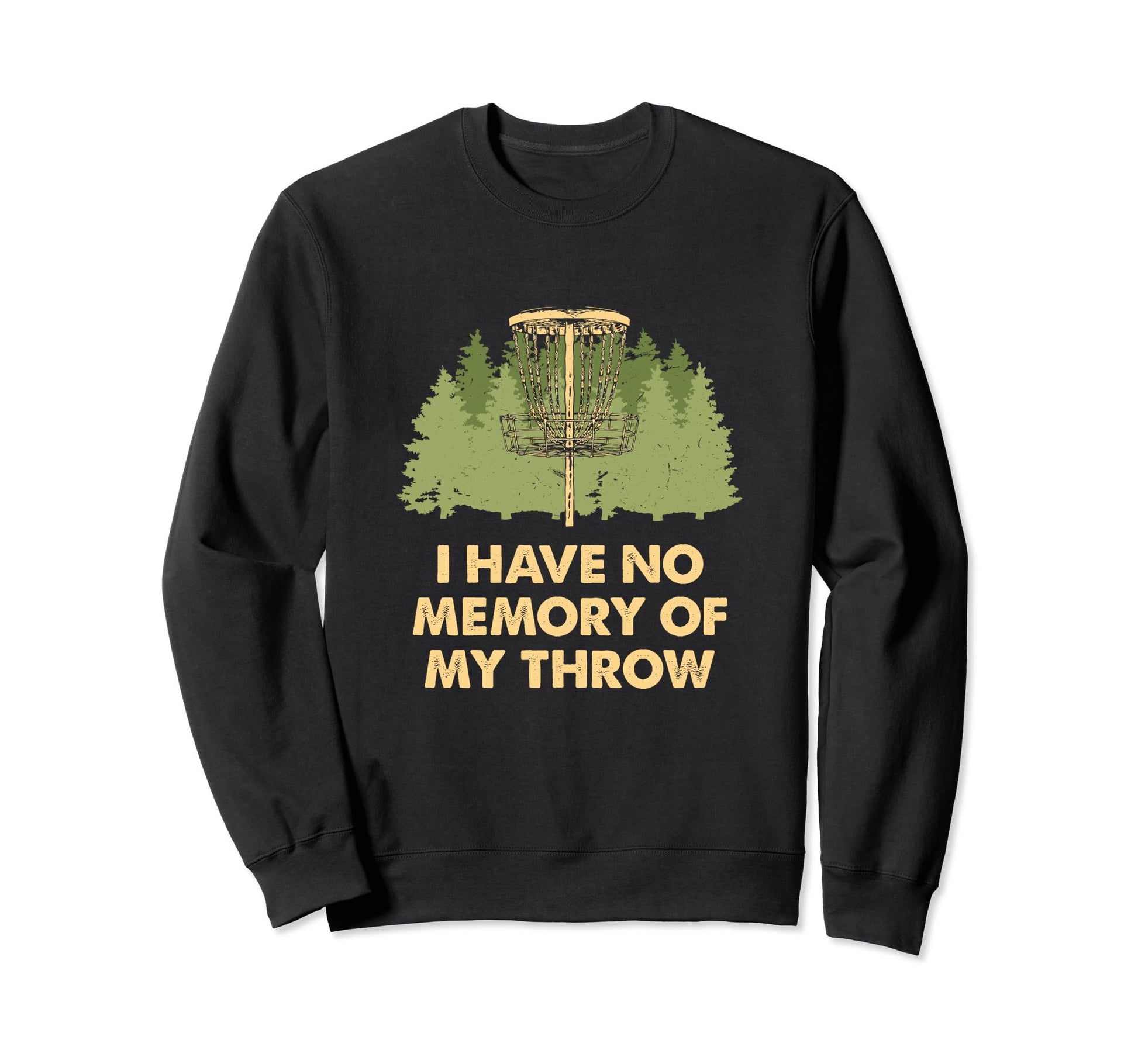 No Memory My Throw Disc Golf Dad Sweatshirt - Custom Art Print Men Women - T-Shirt, Sweatshirt, Hoodie
