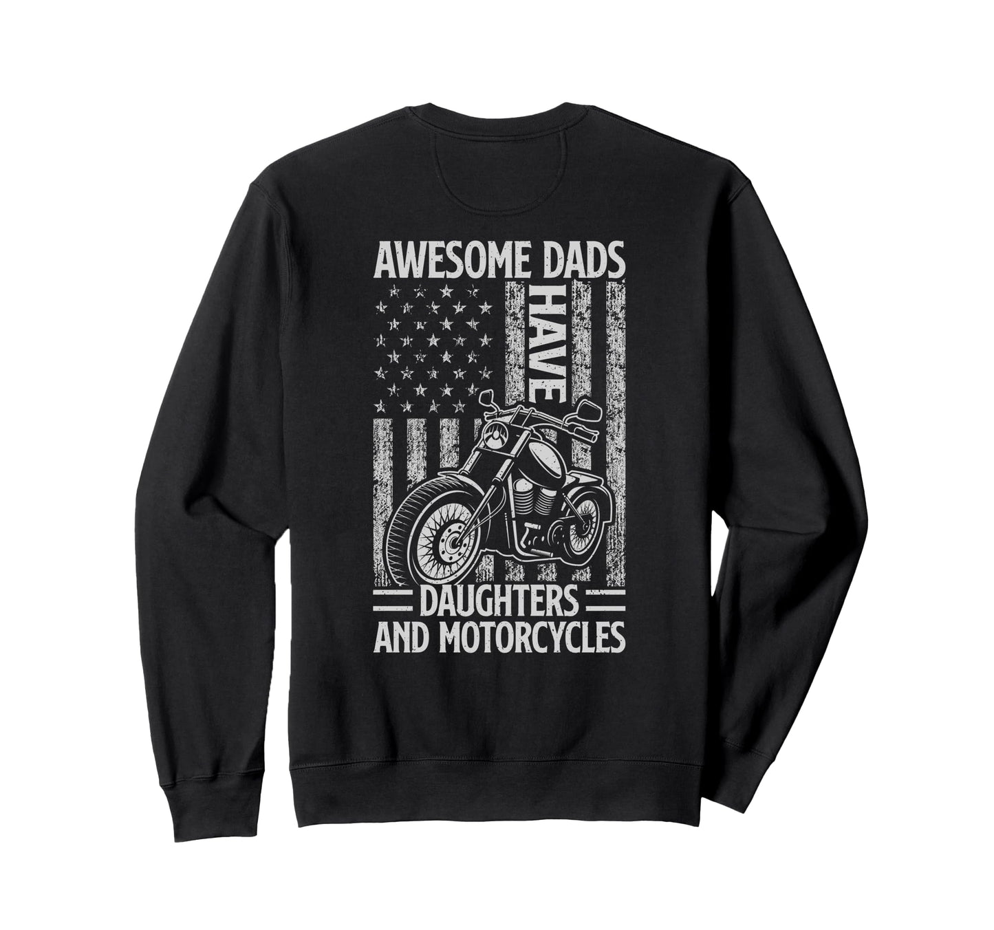 Awesome Dads Have Daughters And Sweatshirt - Graphic Print Unisex - T-Shirt, Sweatshirt, Hoodie