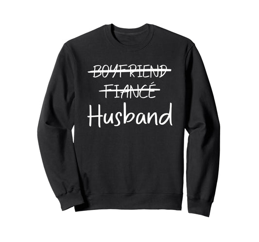 Boyfriend Fiance Husband Tees Sweatshirt - Casual Everyday Wear for Adults - T-Shirt, Sweatshirt, Hoodie