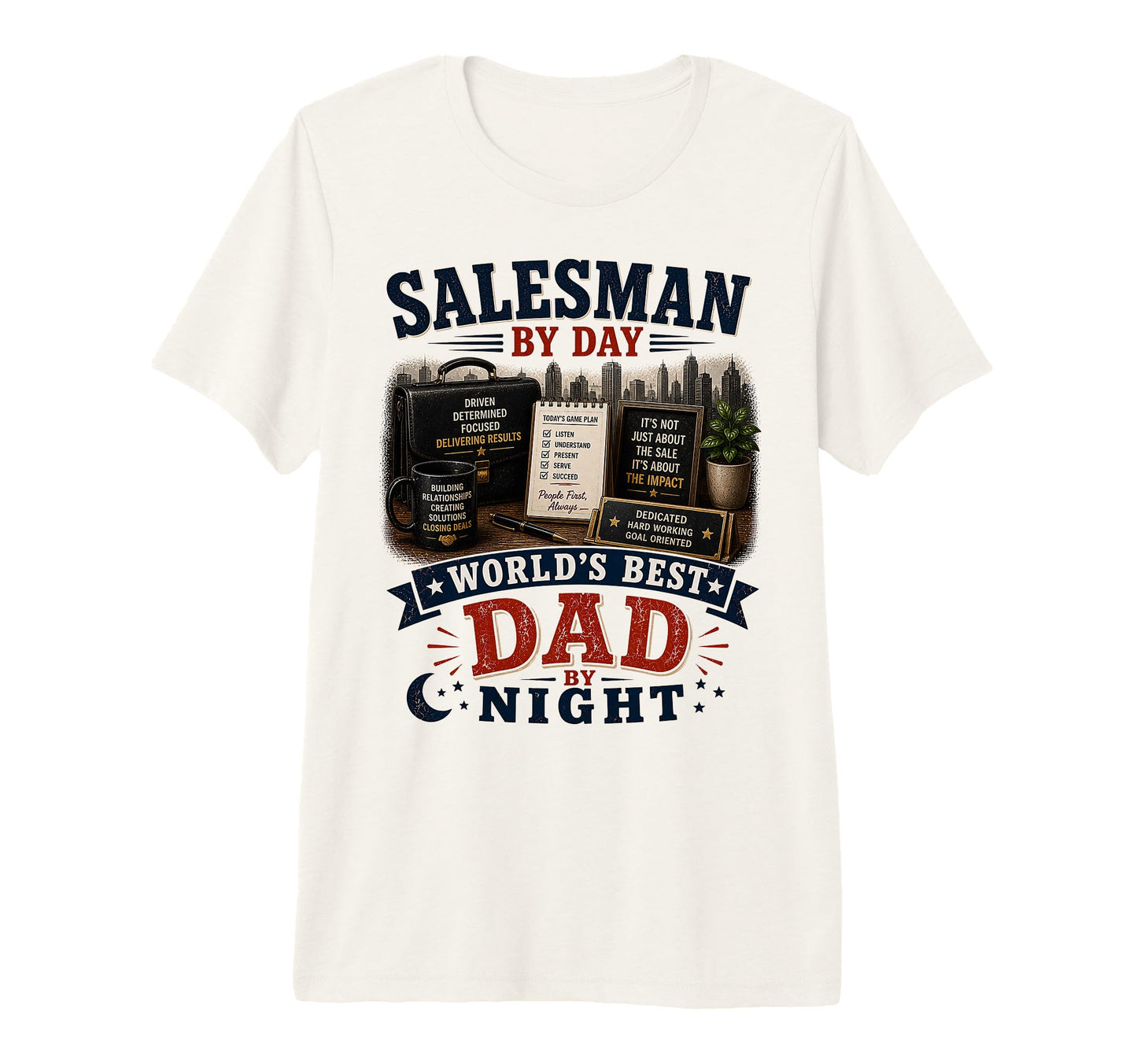 Salesman Day Worlds Best Dad T-Shirt - Casual Everyday Wear Men Women - T-Shirt, Sweatshirt, Hoodie
