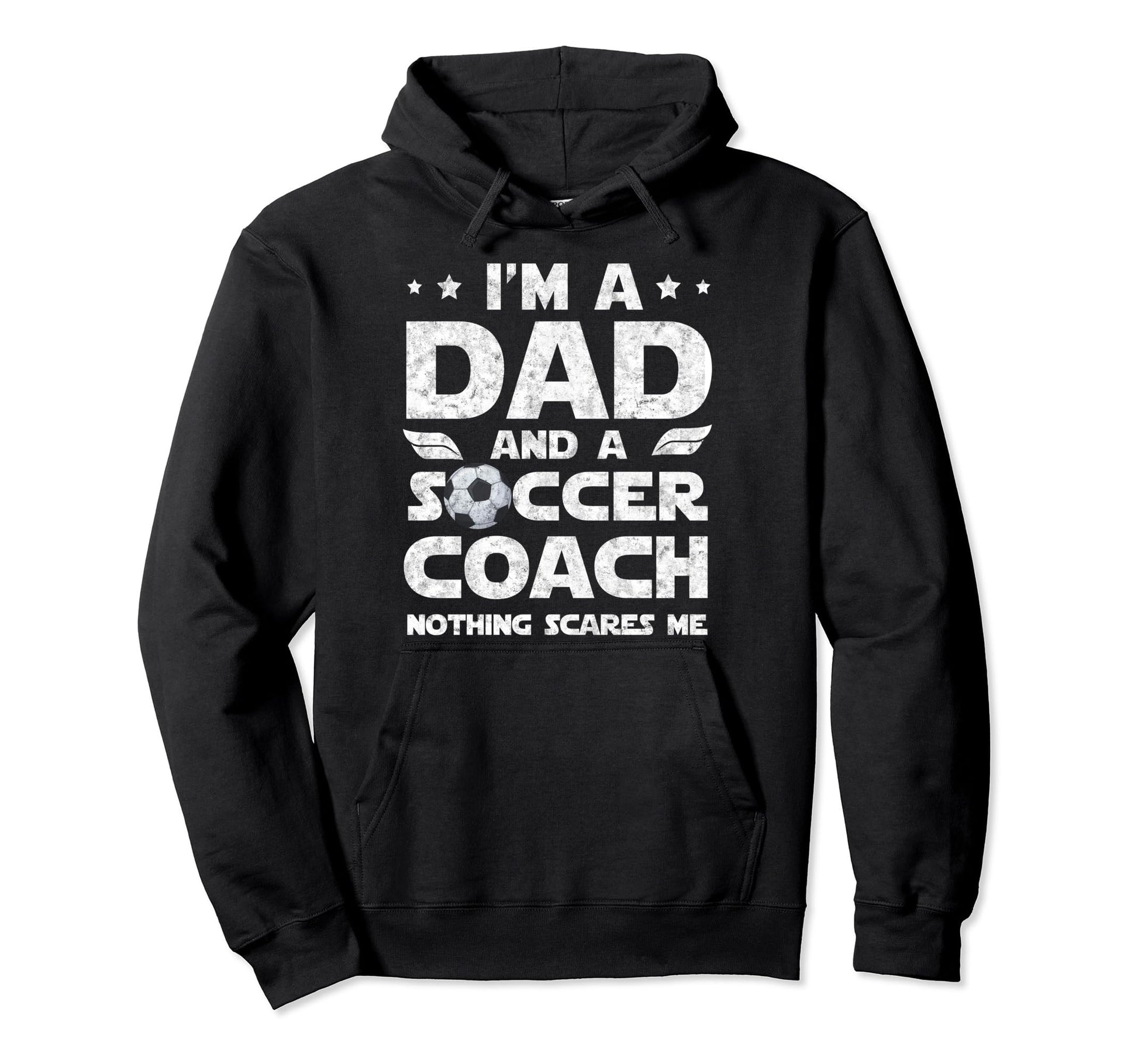 Im Dad And Soccer Coach Funny Fathers Hoodie - Custom Art Print for Adults - T-Shirt, Sweatshirt, Hoodie