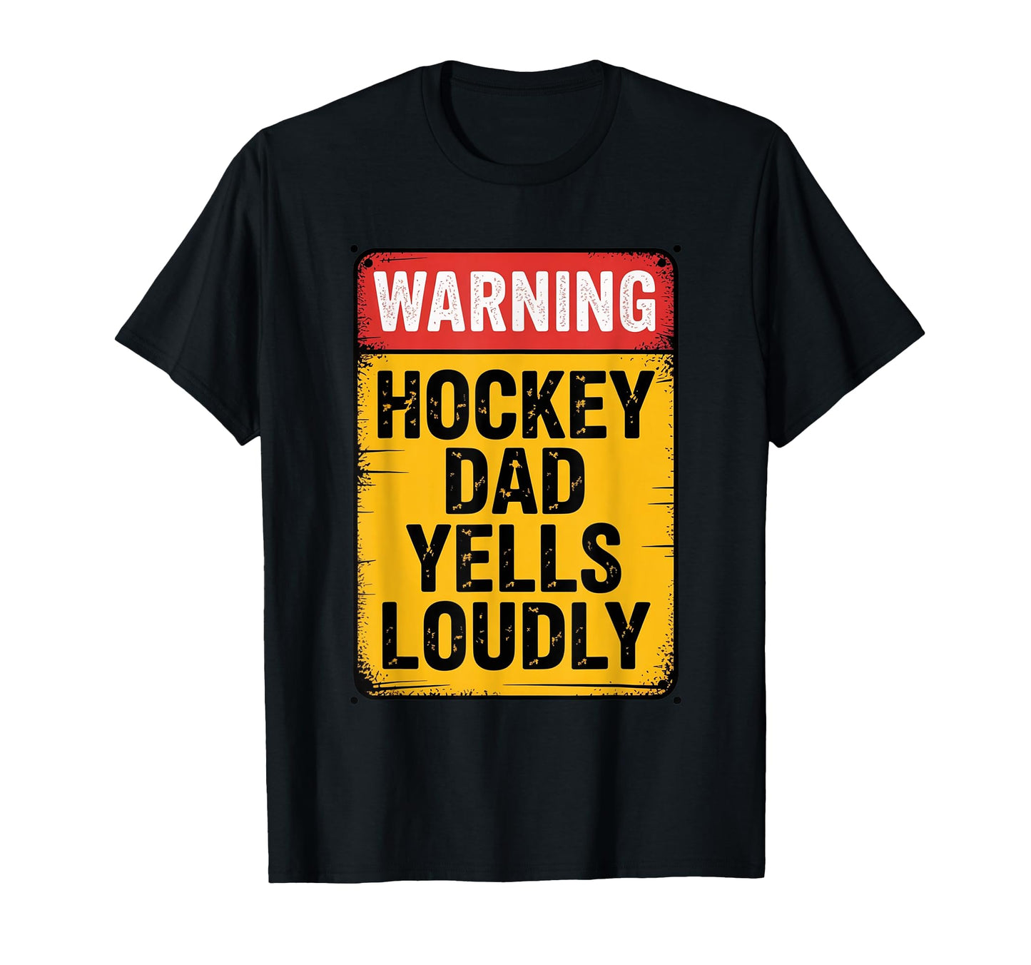 Warning Hockey Dad Yells Loudly Funny T-Shirt - Trendy Graphic Men Women - T-Shirt, Sweatshirt, Hoodie