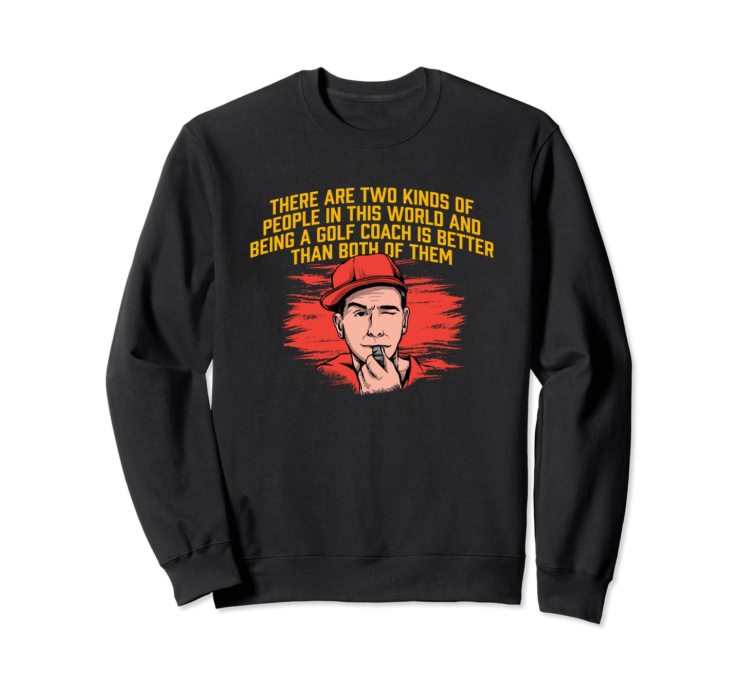 Being Golf Coach Is Better Funny Sweatshirt - Aesthetic Graphic for Adults - T-Shirt, Sweatshirt, Hoodie