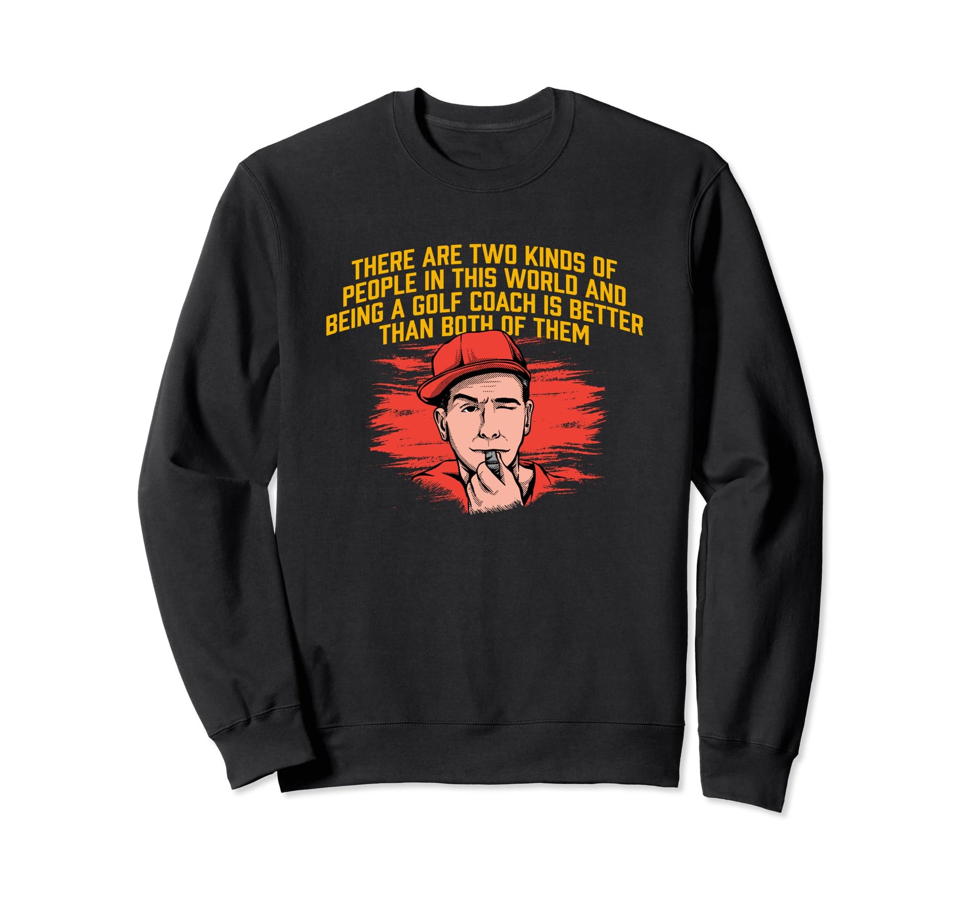 Being Golf Coach Is Better Funny Sweatshirt - Aesthetic Graphic for Adults - T-Shirt, Sweatshirt, Hoodie