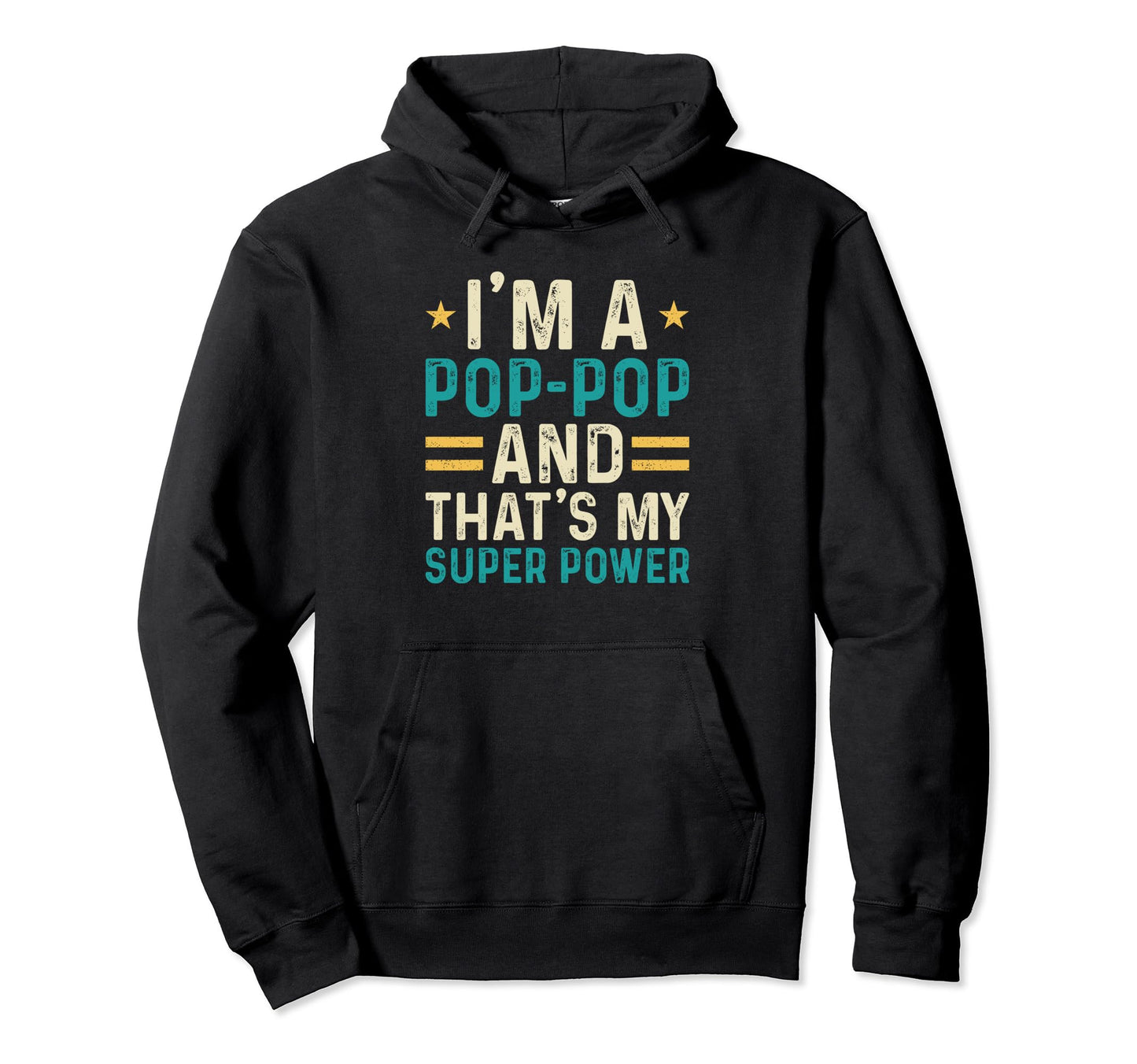 Im Pop Pop And Thats My Superpower Hoodie - Minimalist Print for Adults - T-Shirt, Sweatshirt, Hoodie